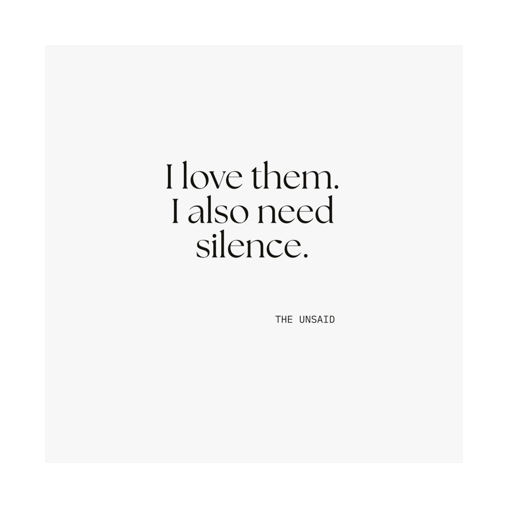 I love them. I also need silence - Poster - Dry Humor