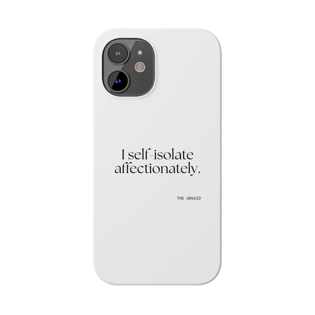 I self-isolate affectionately - Phone Case - For Introverts