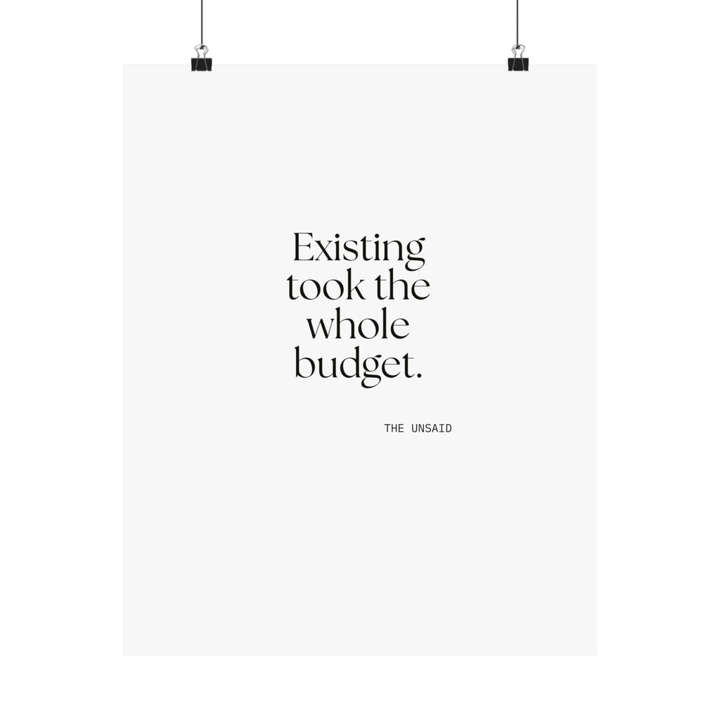 Existing took the whole budget - Poster - For Tired Days
