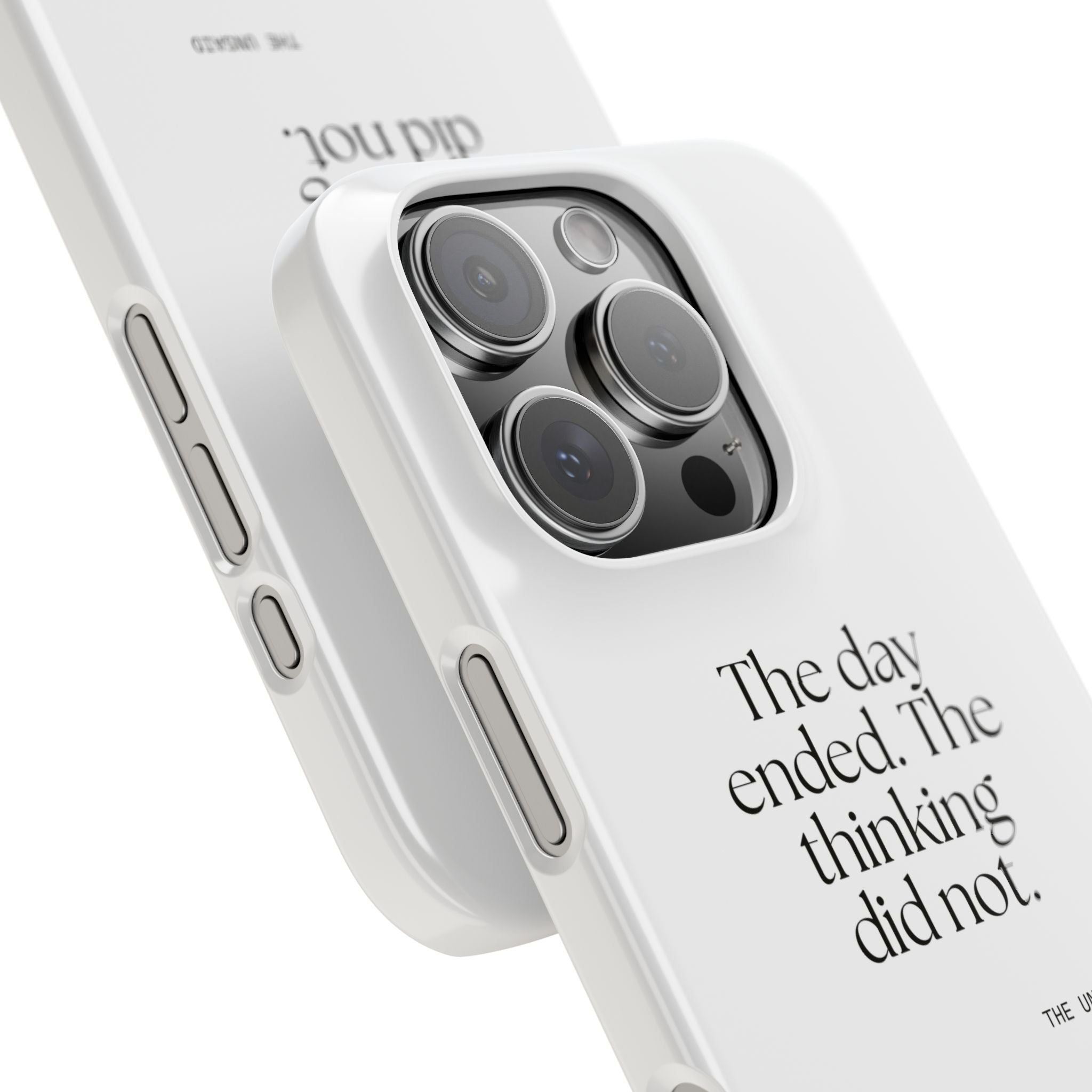 The day ended. The thinking did not - Phone Case - For Overthinkers