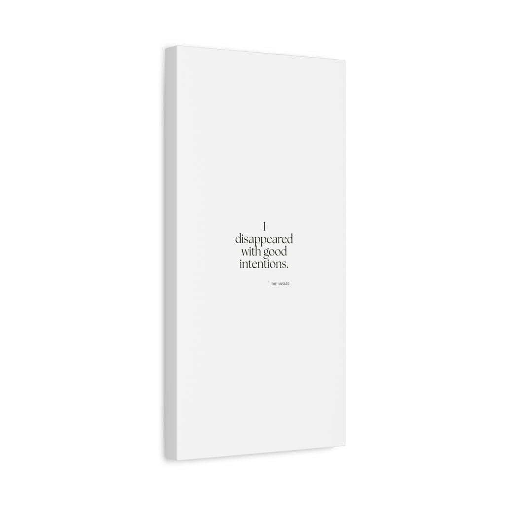 I disappeared with good intentions - Canvas Print - For Introverts