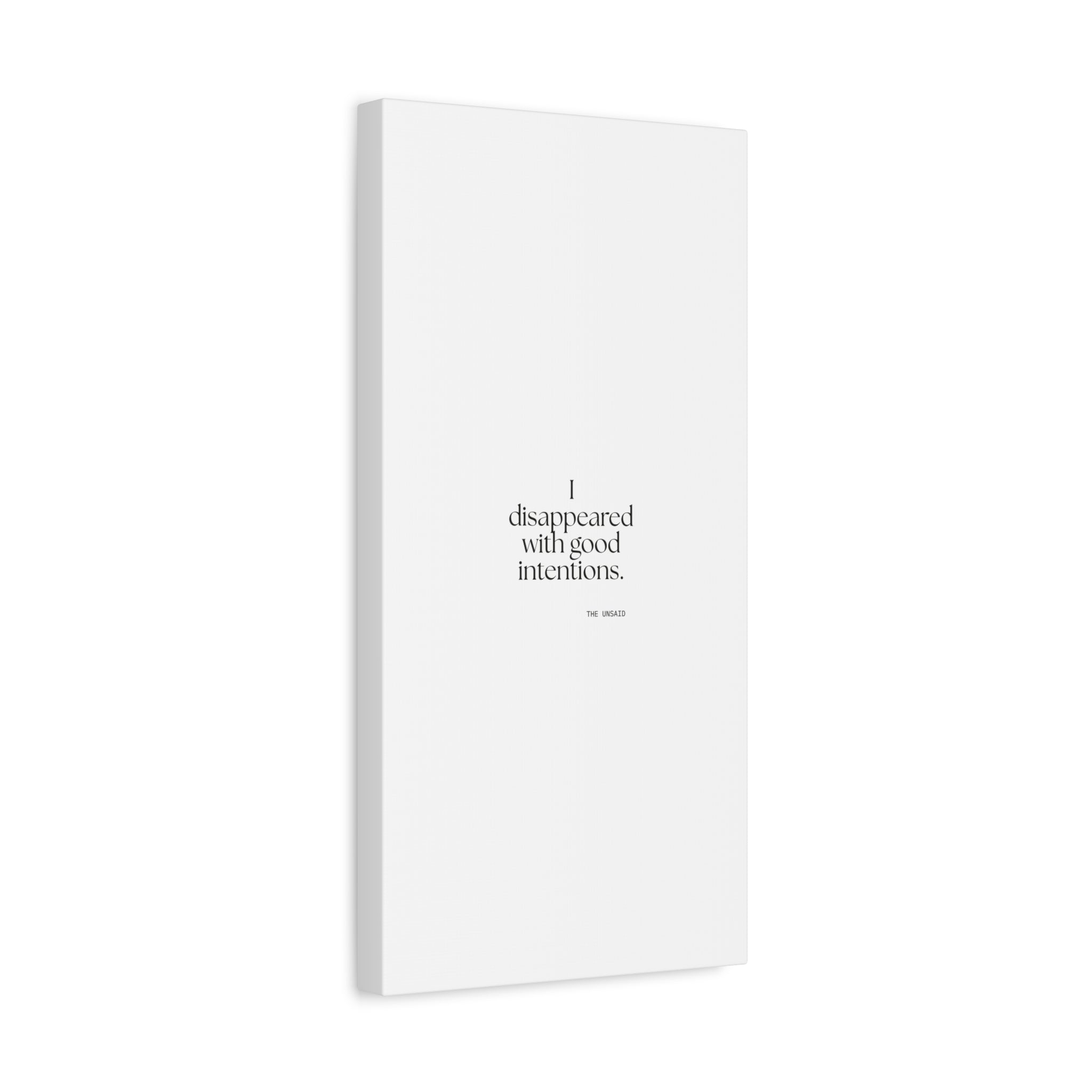 I disappeared with good intentions - Canvas Print - For Introverts
