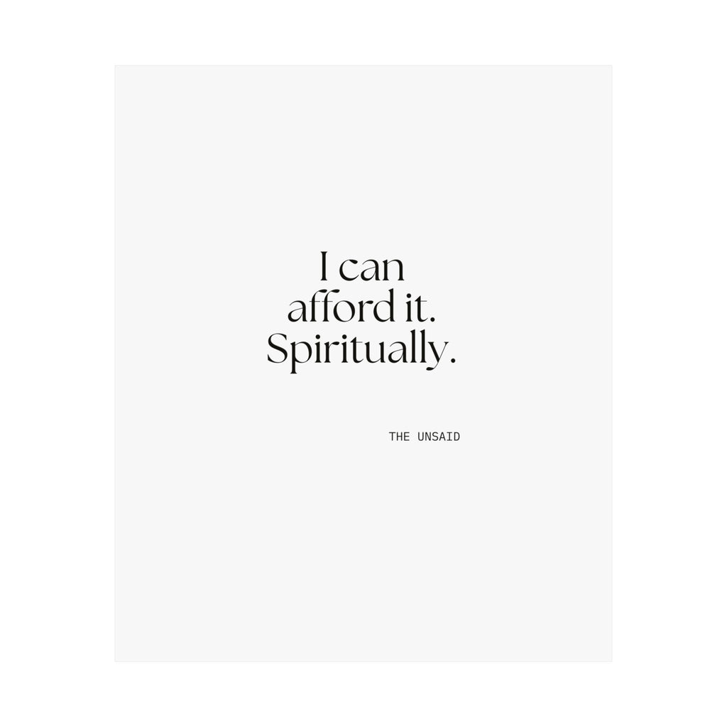 I can afford it. Spiritually - Poster - Dry Humor