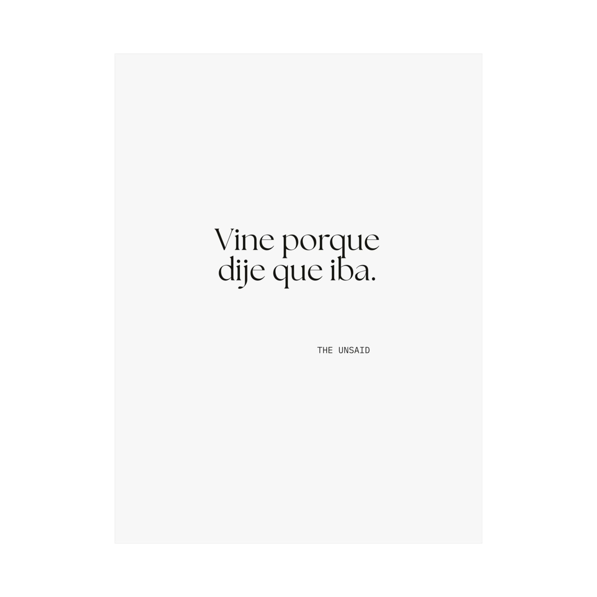 Vine porque dije que iba - Poster - En Español