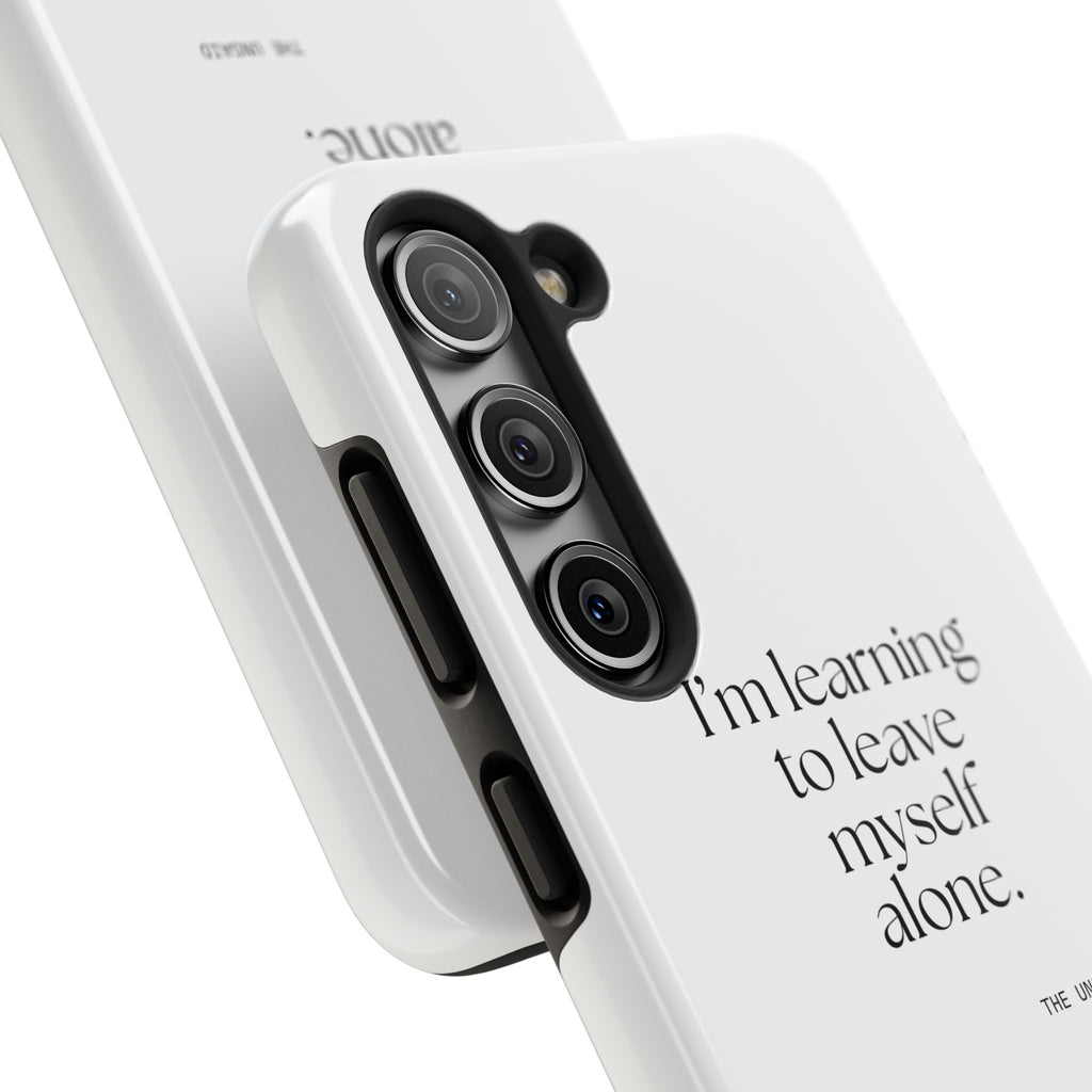 I’m learning to leave myself alone - Tough Phone Case - Dry Humor