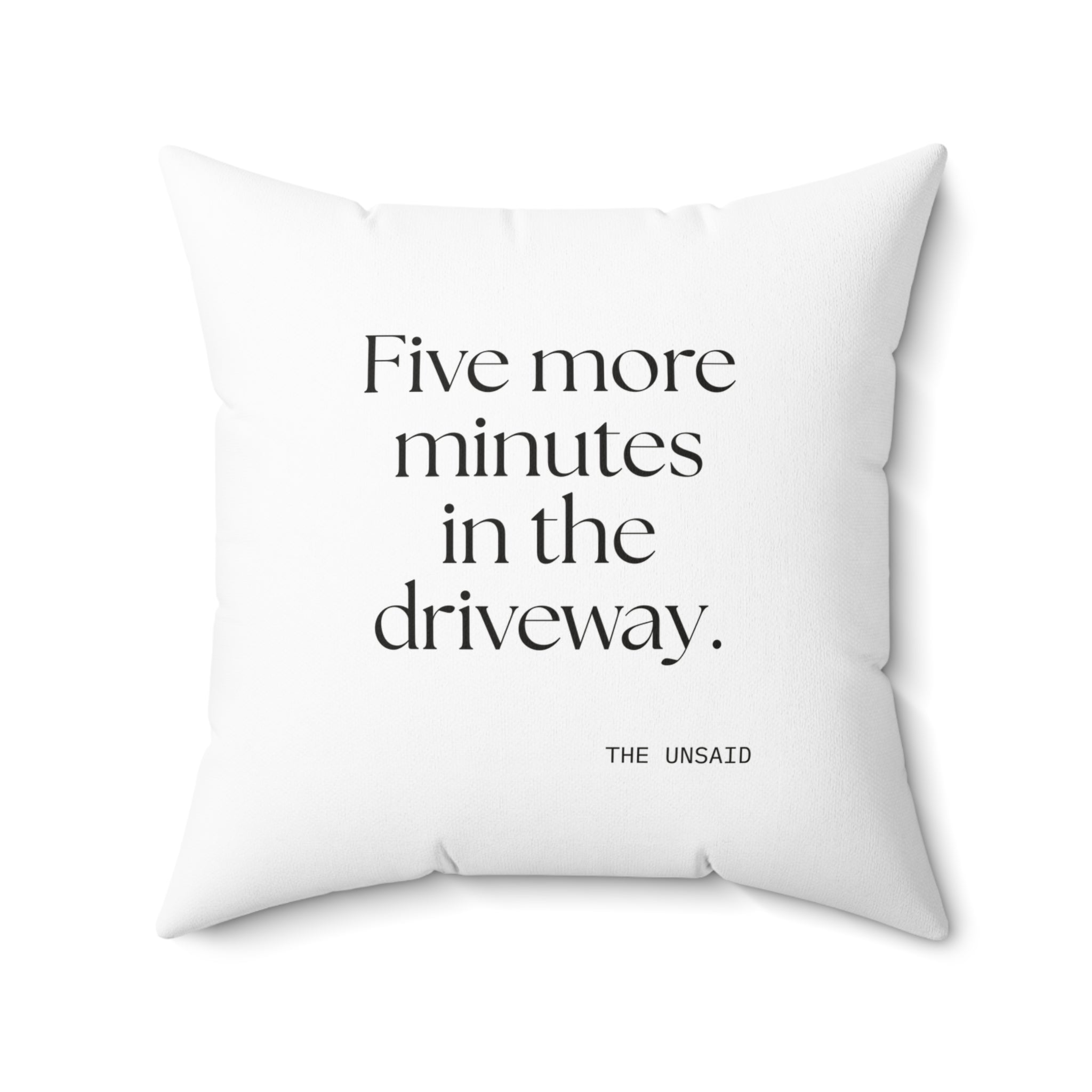 Five more minutes in the driveway - Throw Pillow - For Quiet Minds