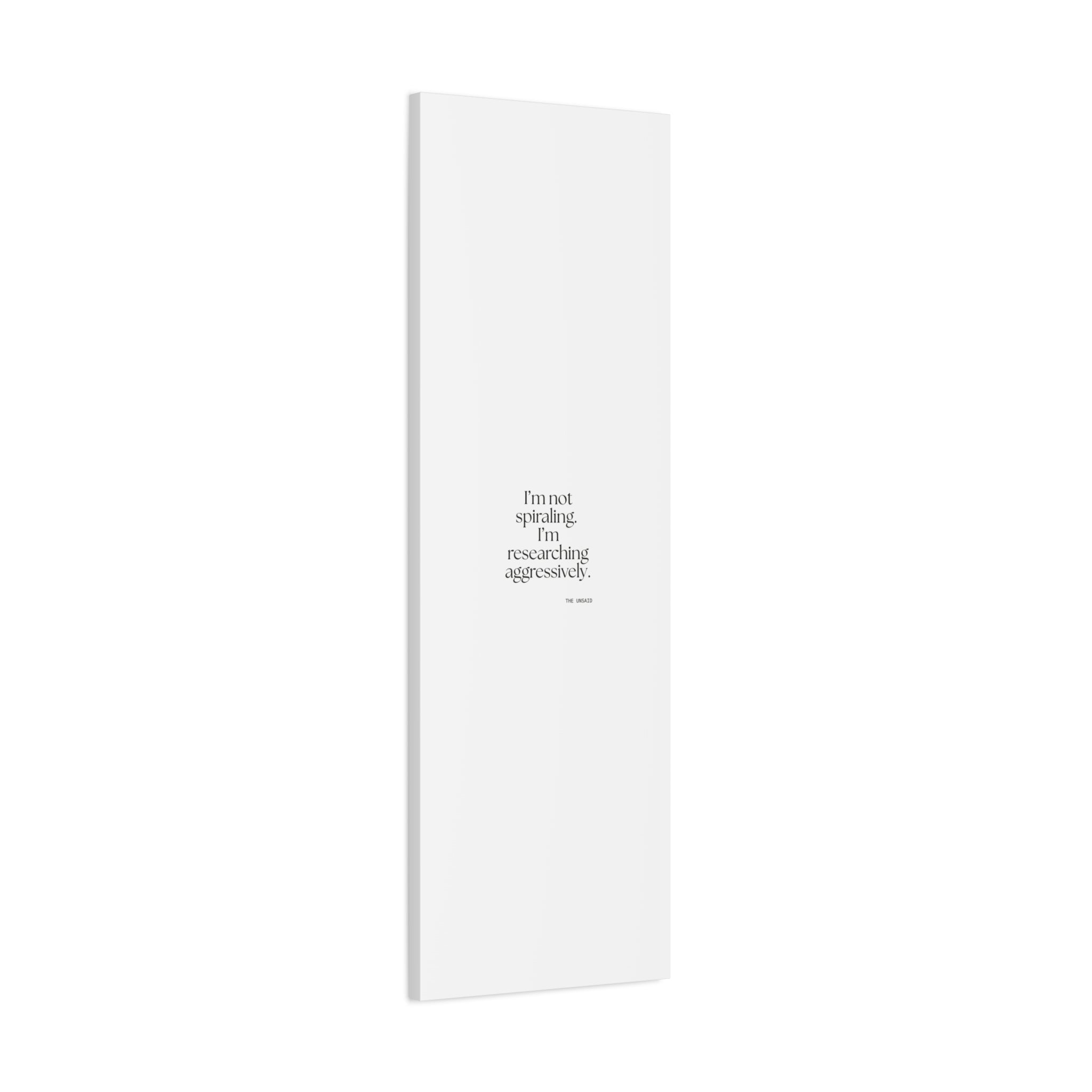 I’m not spiraling. I’m researching aggressively - Canvas Print - For Overthinkers