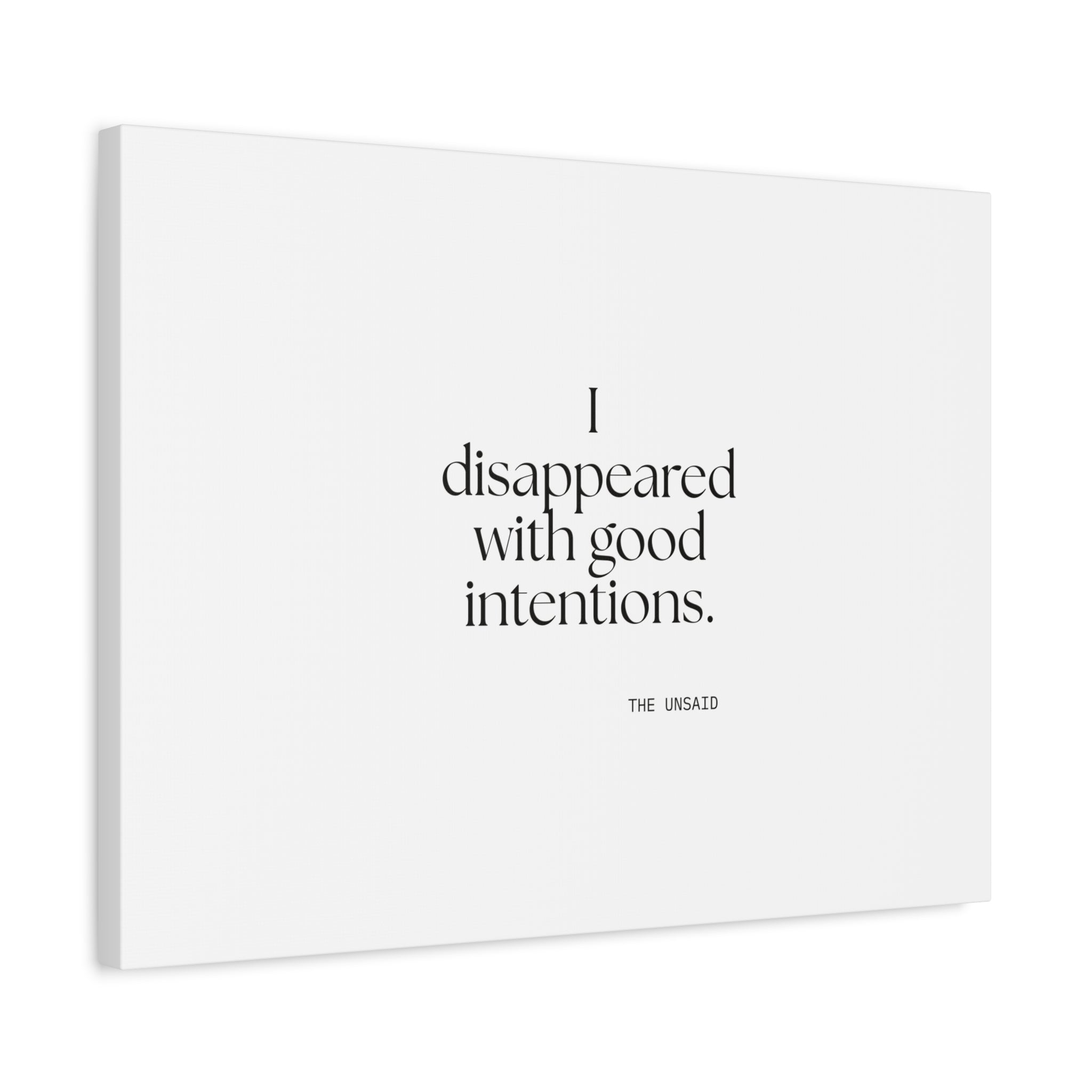I disappeared with good intentions - Canvas Print - For Introverts