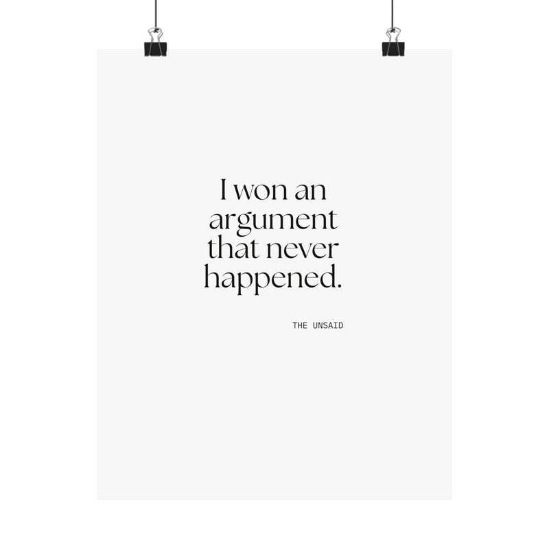 Poster — I won an argument that never happened.