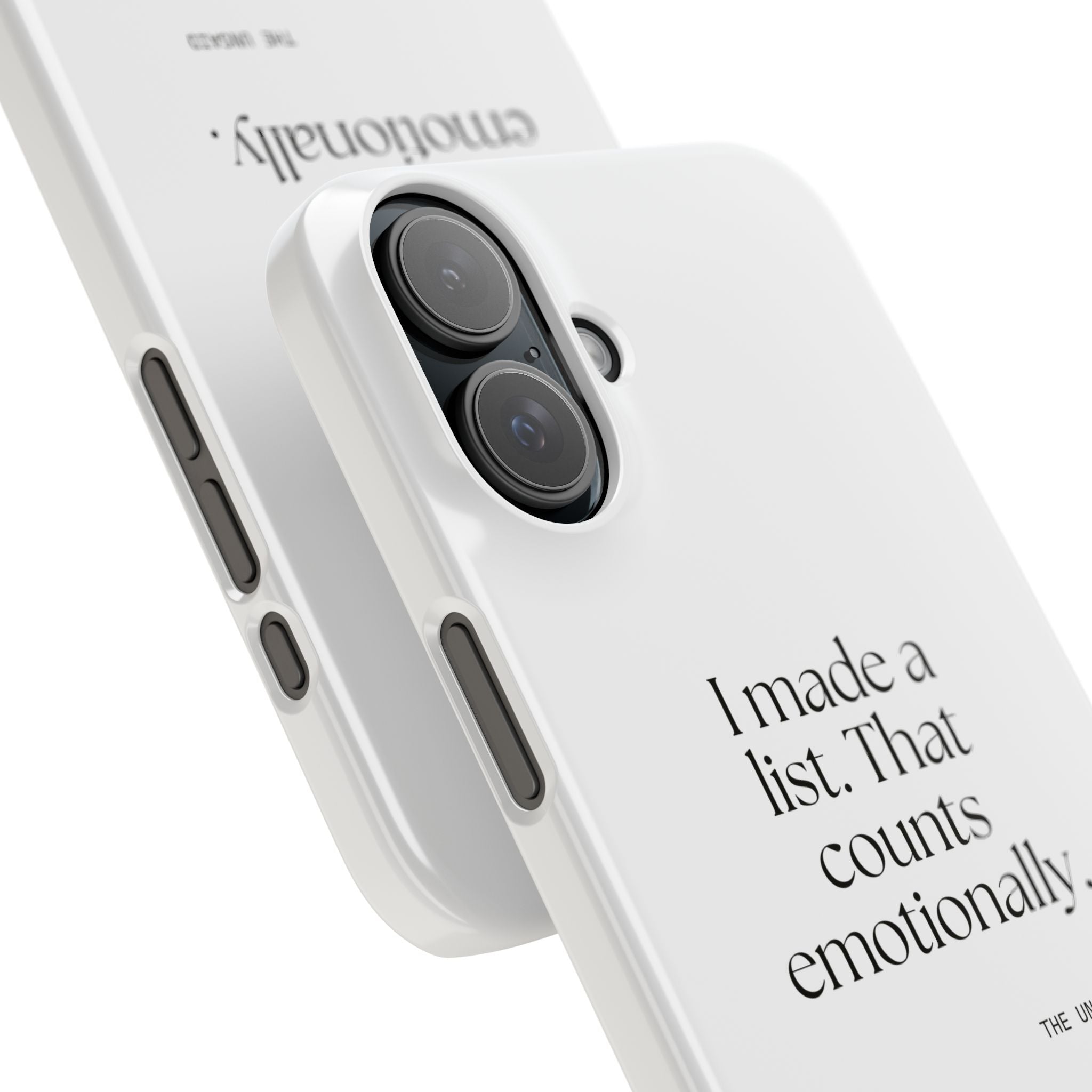 I made a list. That counts emotionally - Phone Case - Dry Humor