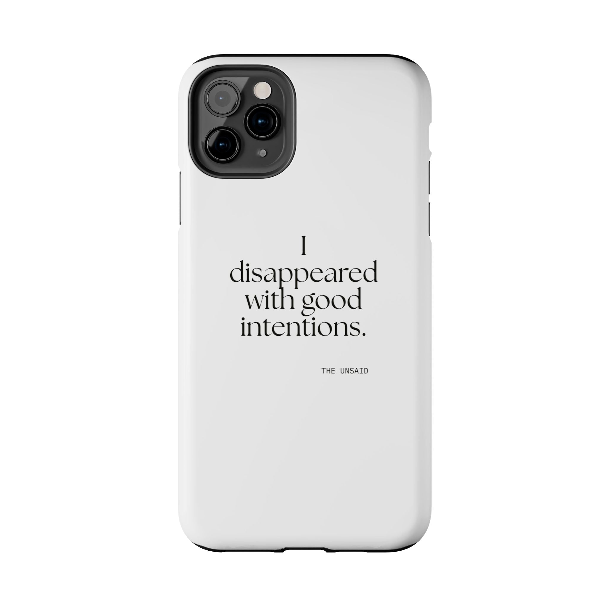I disappeared with good intentions - Tough Phone Case - For Introverts