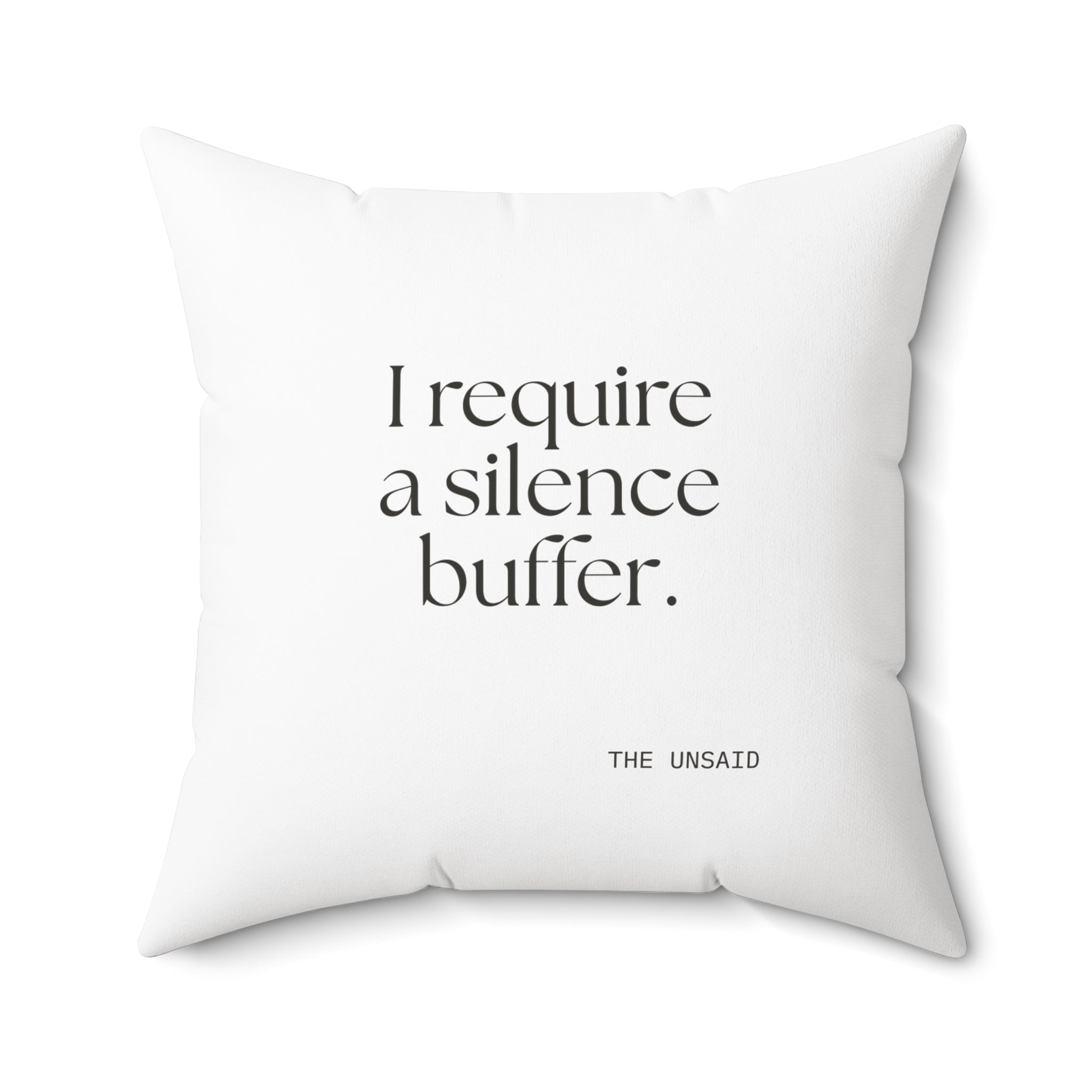 I require a silence buffer - Throw Pillow - For Introverts