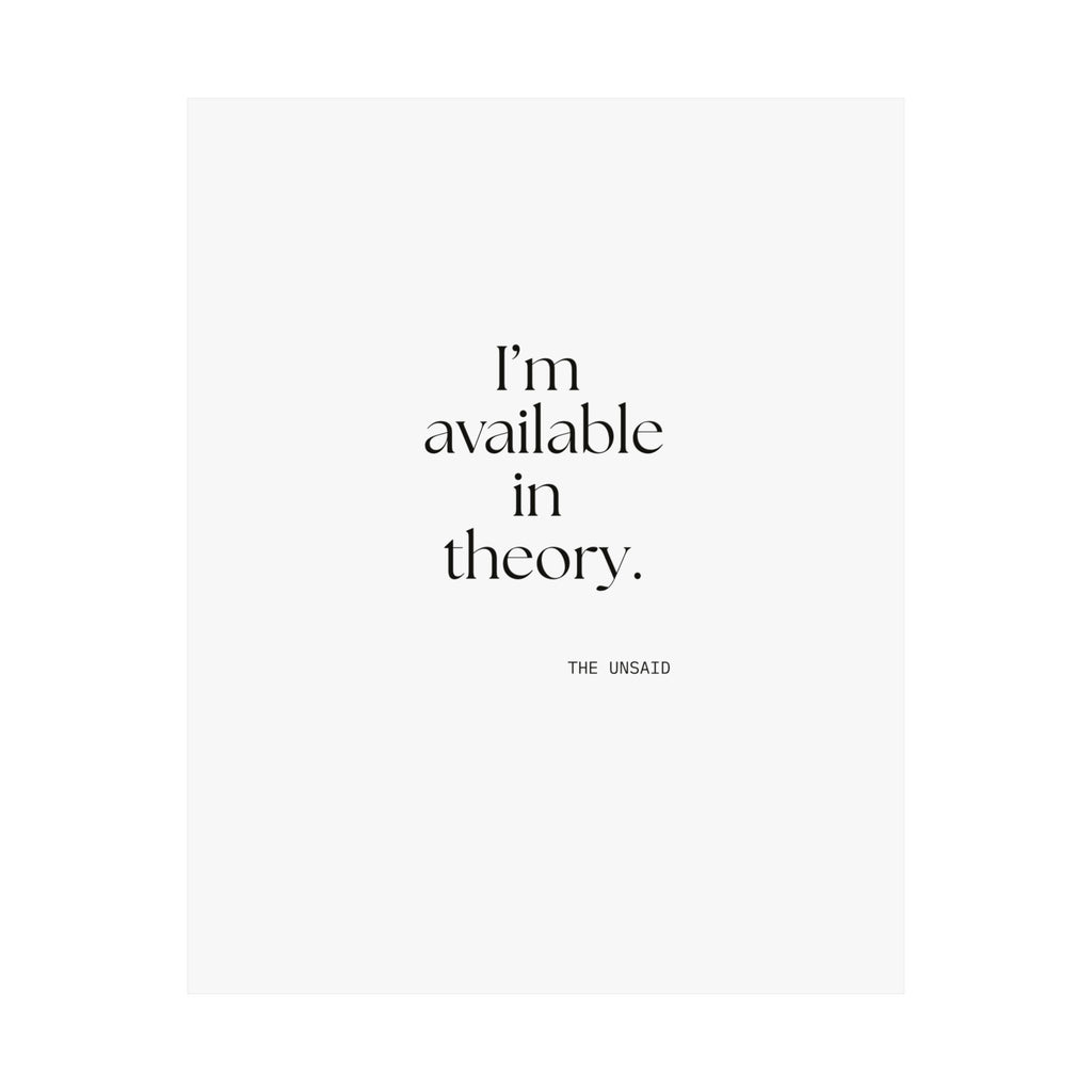 I’m available in theory - Poster - For Tired Days