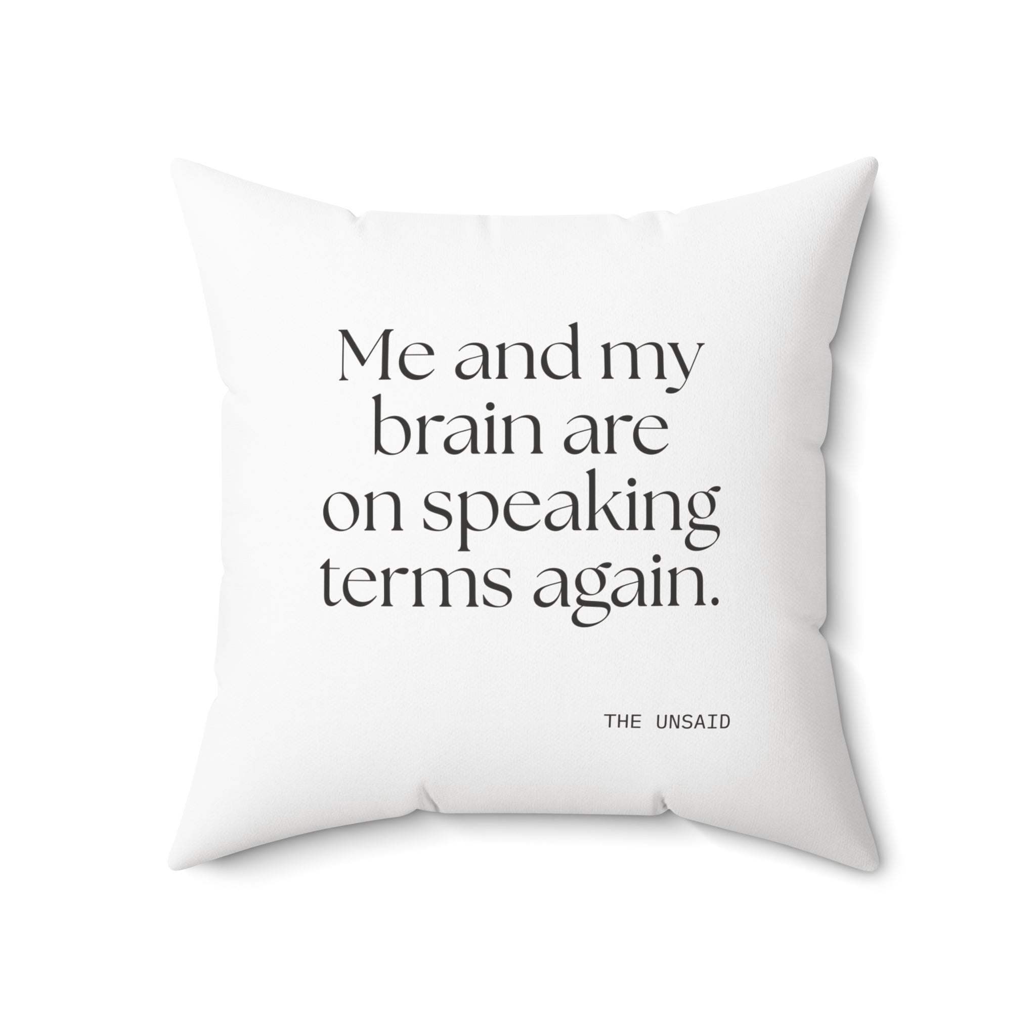 Me and my brain are on speaking terms again - Throw Pillow - Dry Humor