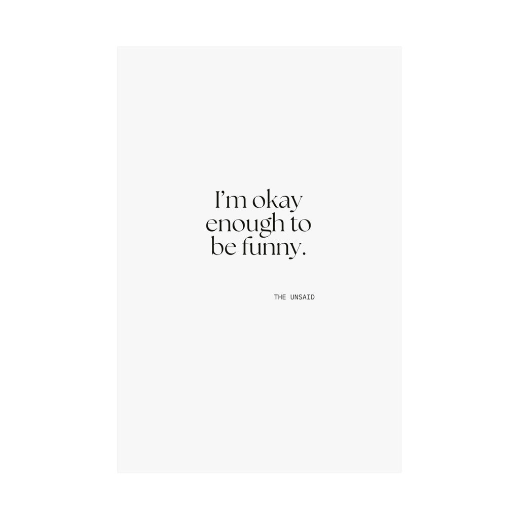 I’m okay enough to be funny - Poster - For Introverts
