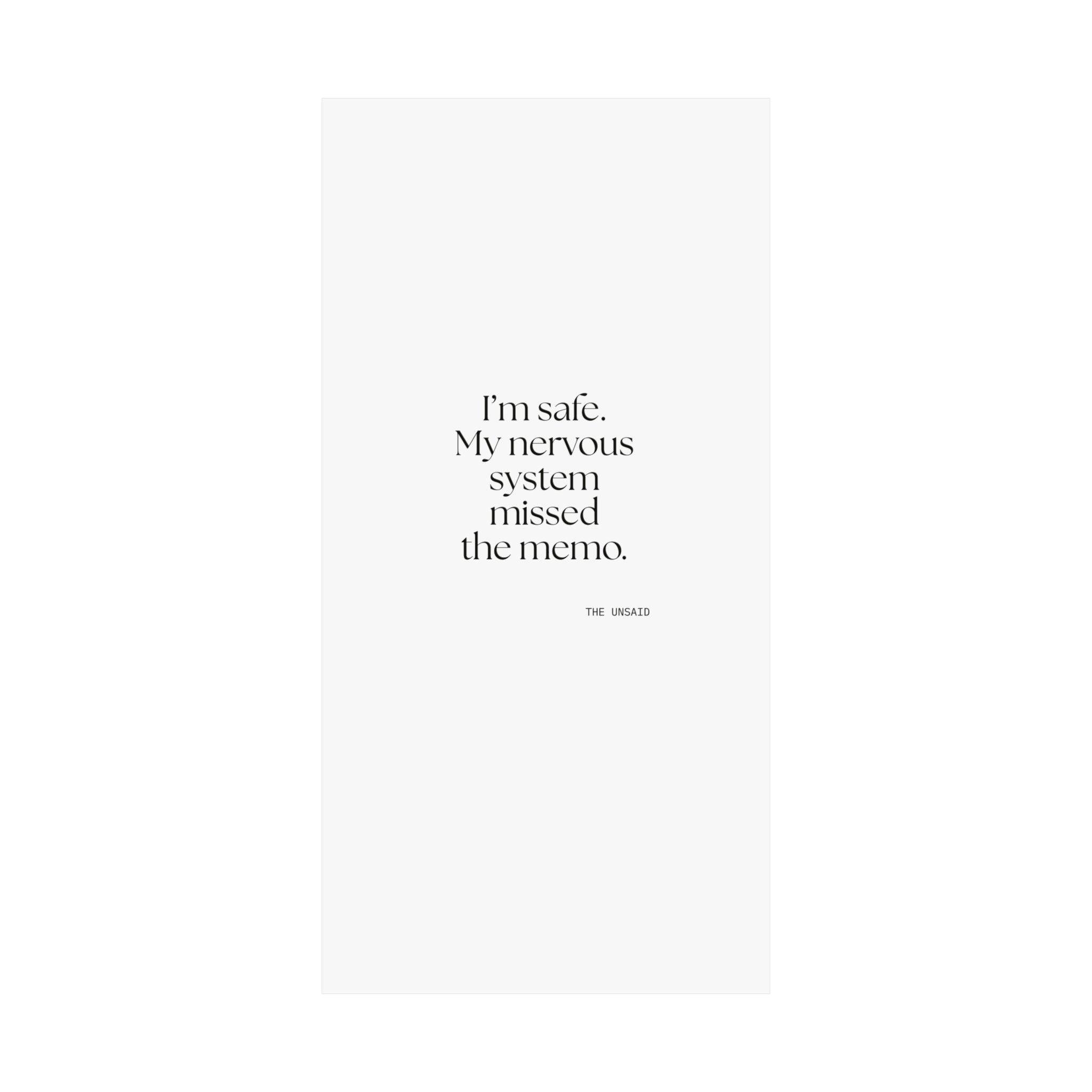 I’m safe. My nervous system missed the memo - Poster - For Quiet Minds