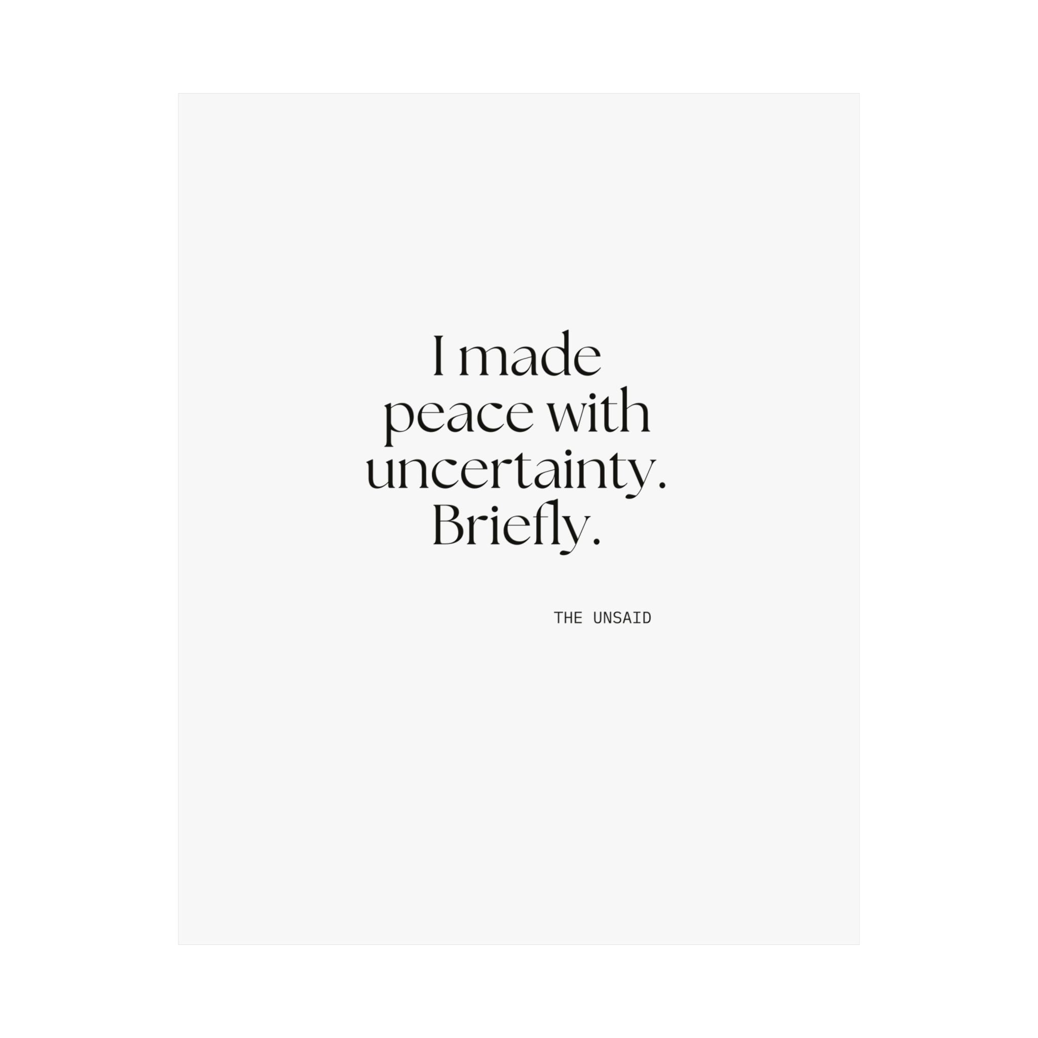 I made peace with uncertainty. Briefly - Poster - Dry Humor