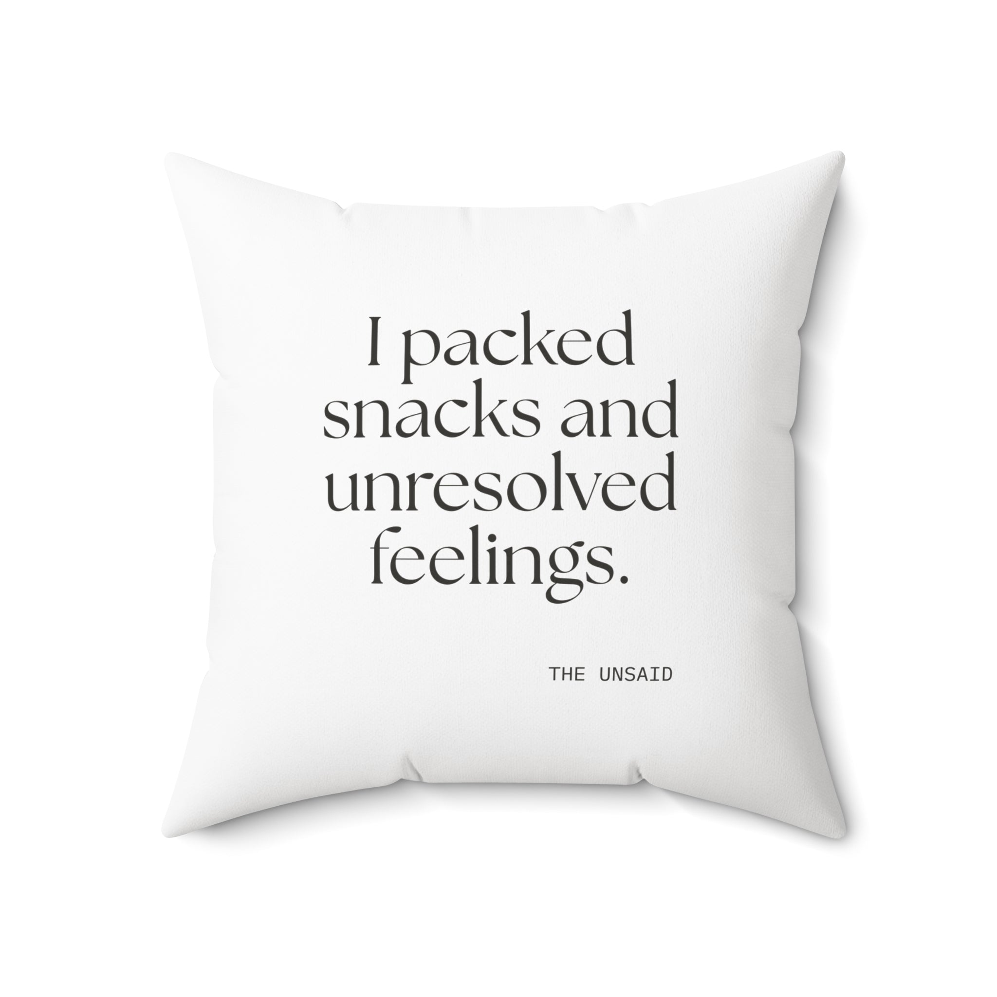I packed snacks and unresolved feelings - Throw Pillow - Dry Humor