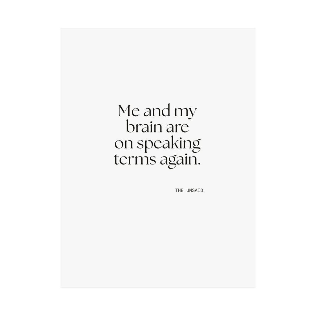 Me and my brain are on speaking terms again - Poster - Dry Humor