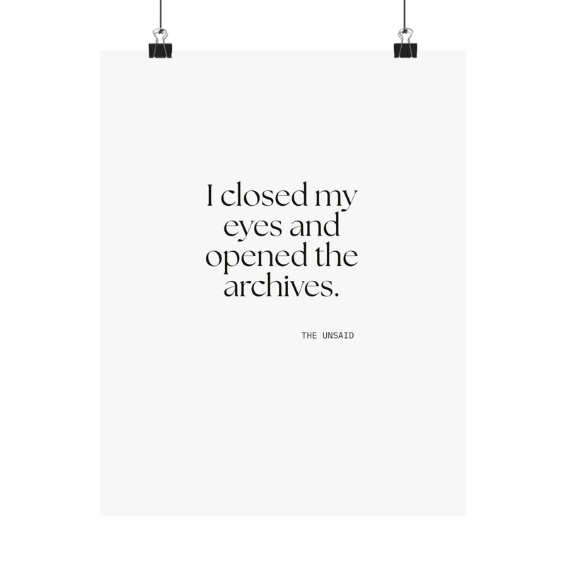 Poster — I closed my eyes and opened the archives.