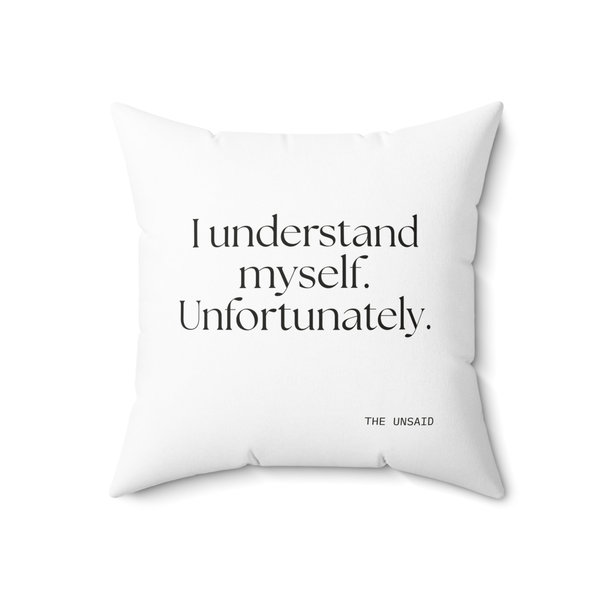 I understand myself. Unfortunately - Throw Pillow - Dry Humor