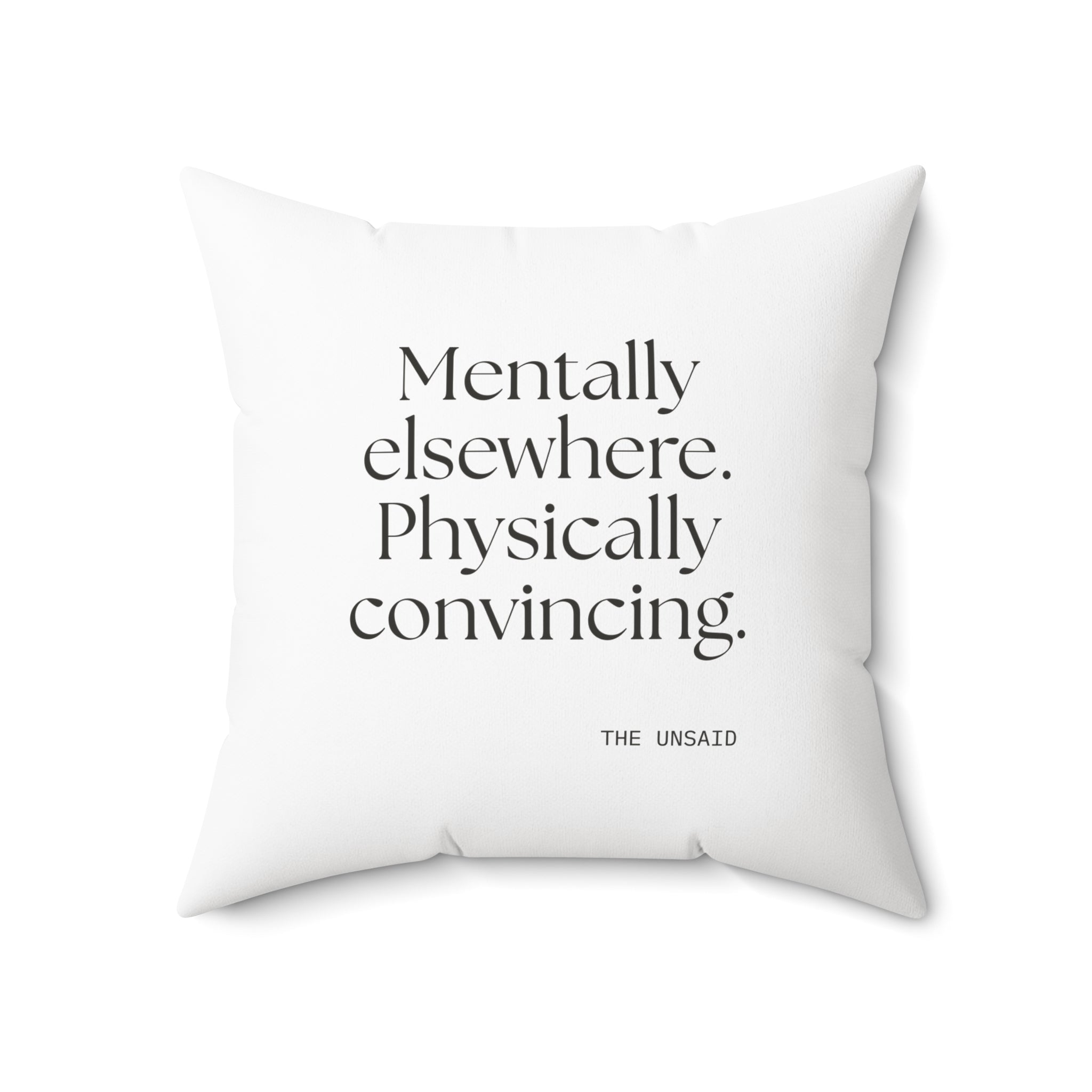 Mentally elsewhere. Physically convincing - Throw Pillow - For Introverts