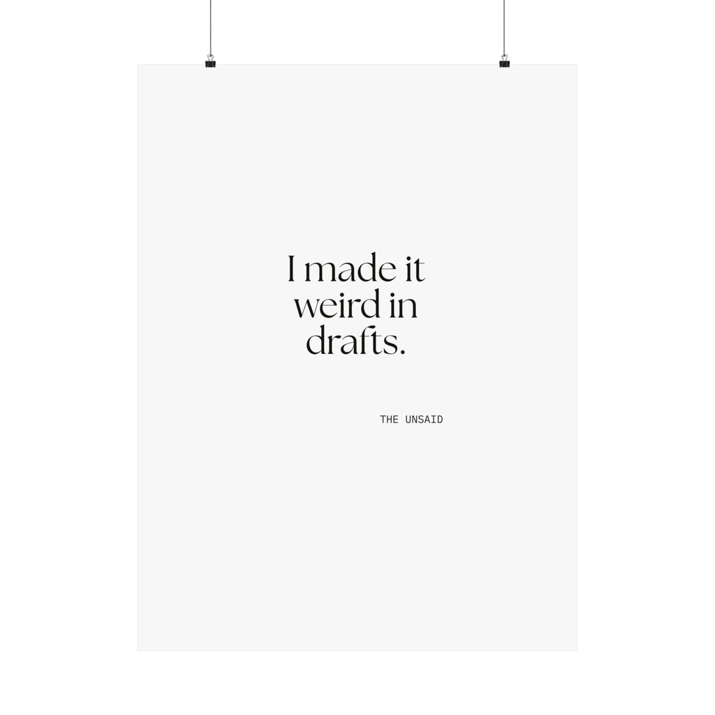I made it weird in drafts - Poster - For Overthinkers