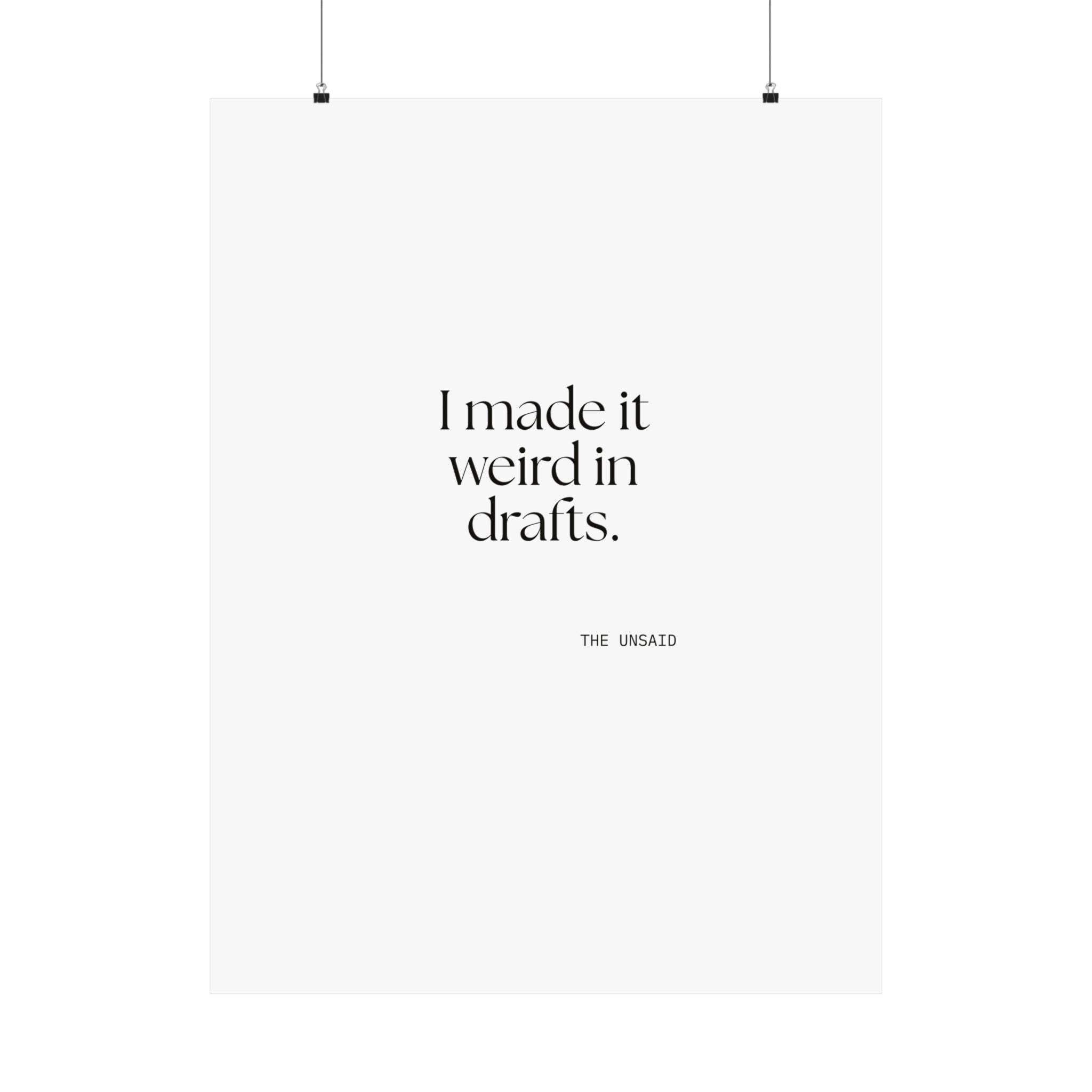 I made it weird in drafts - Poster - For Overthinkers