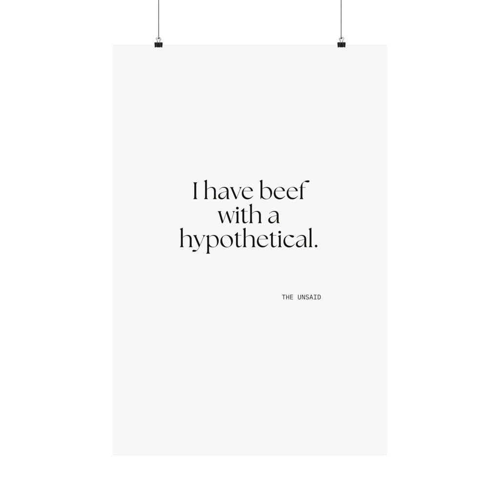 I have beef with a hypothetical - Poster - For Overthinkers