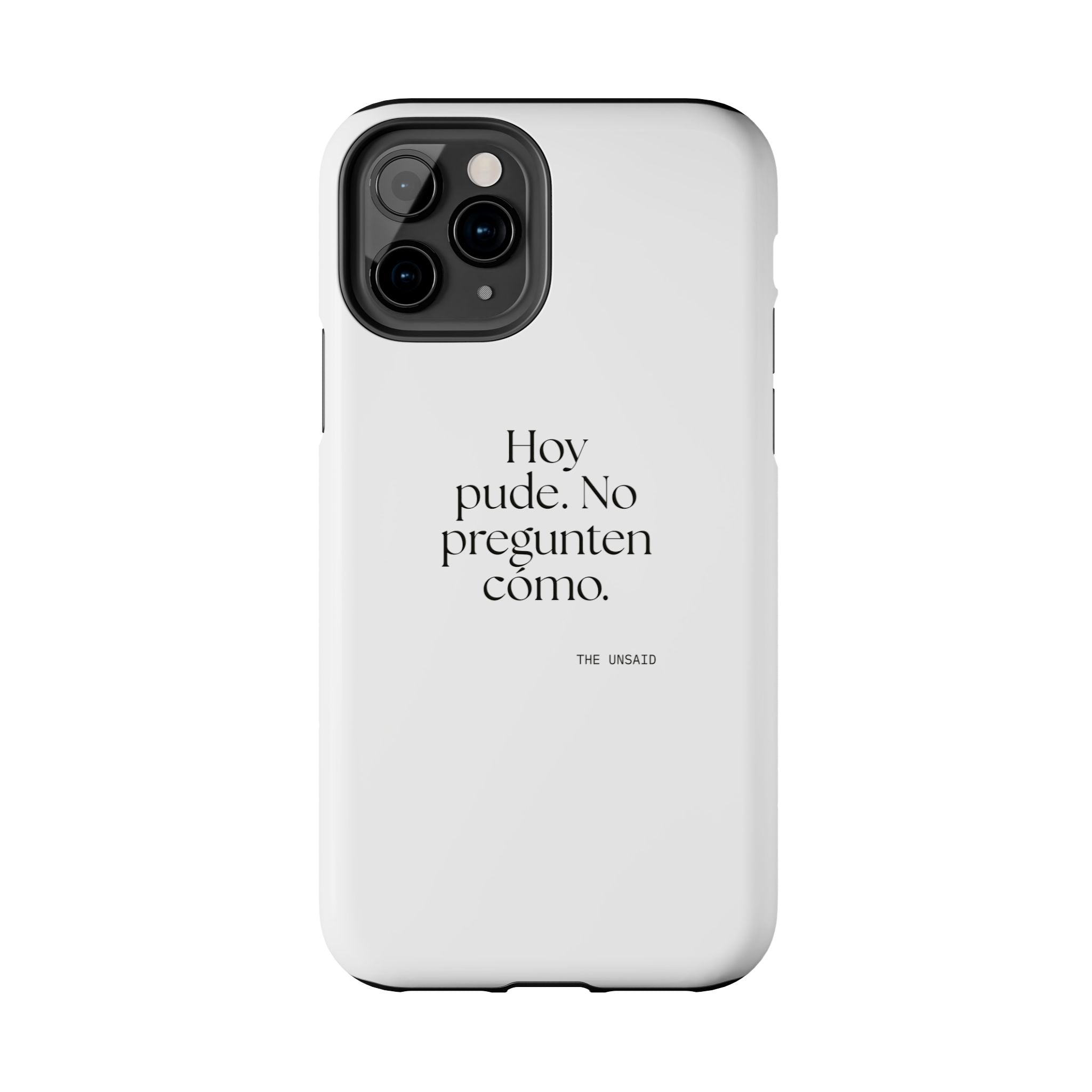Hoy pude. No pregunten cómo - Tough Phone Case - En Español