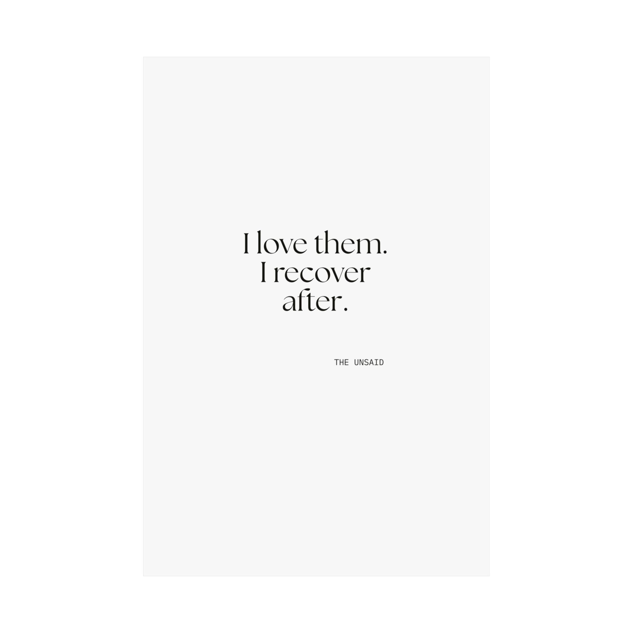 I love them. I recover after - Poster - For Someone Who Stays