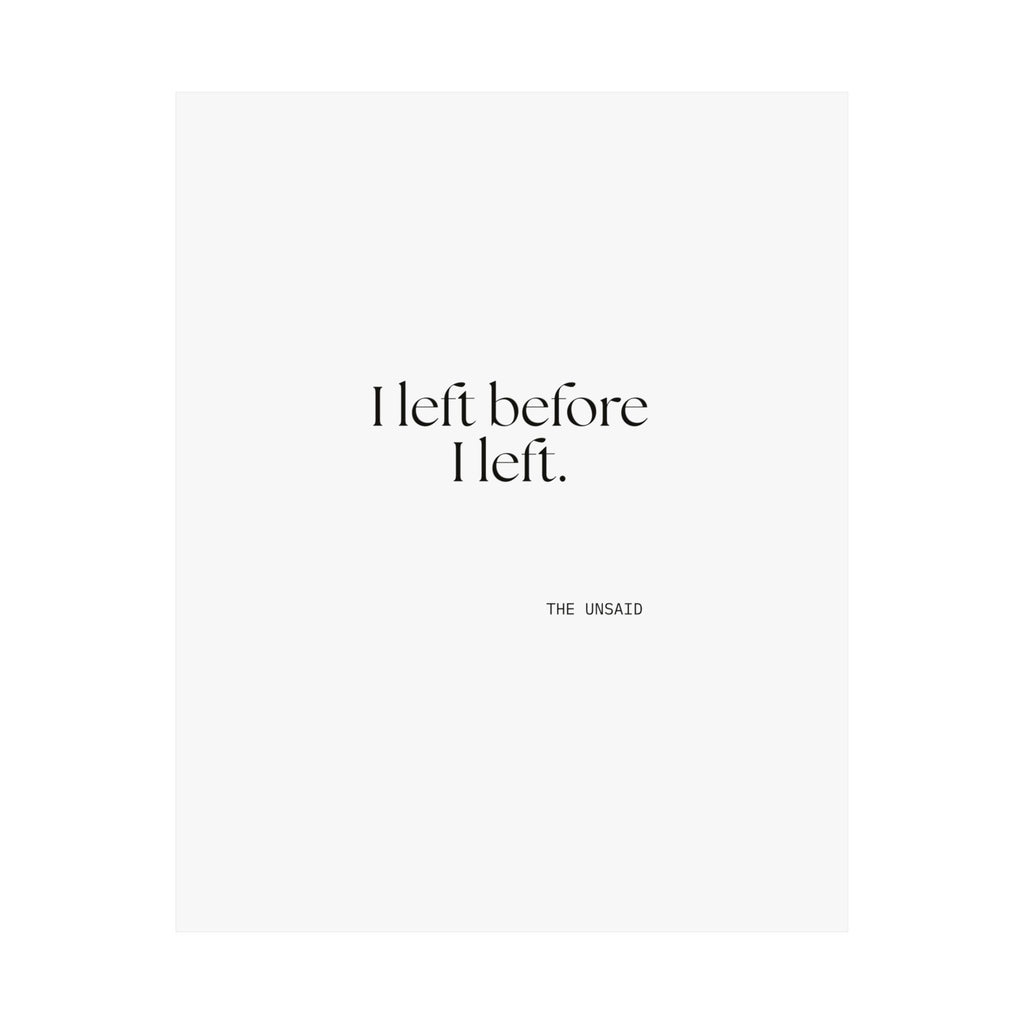 I left before I left - Poster - For Introverts