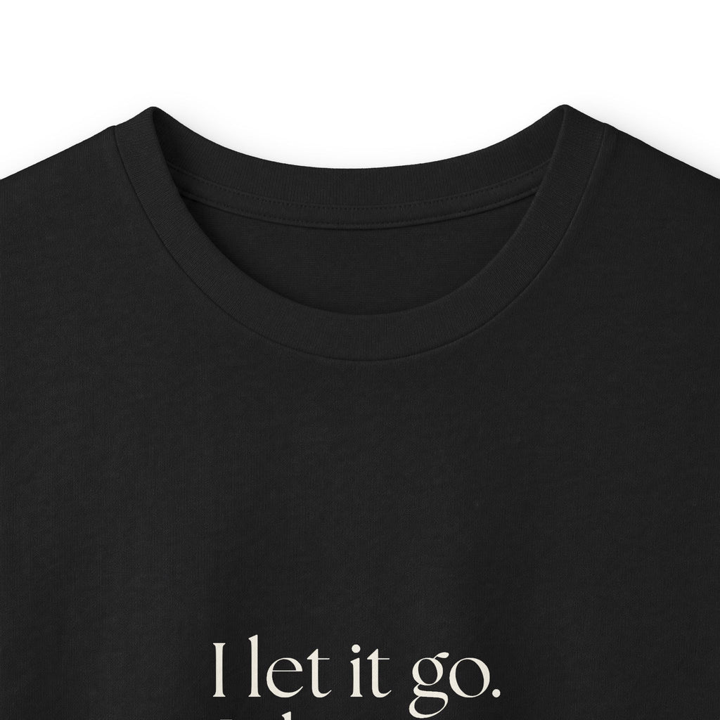 I let it go. It knows what it did - Long Sleeve Shirt - Dry Humor