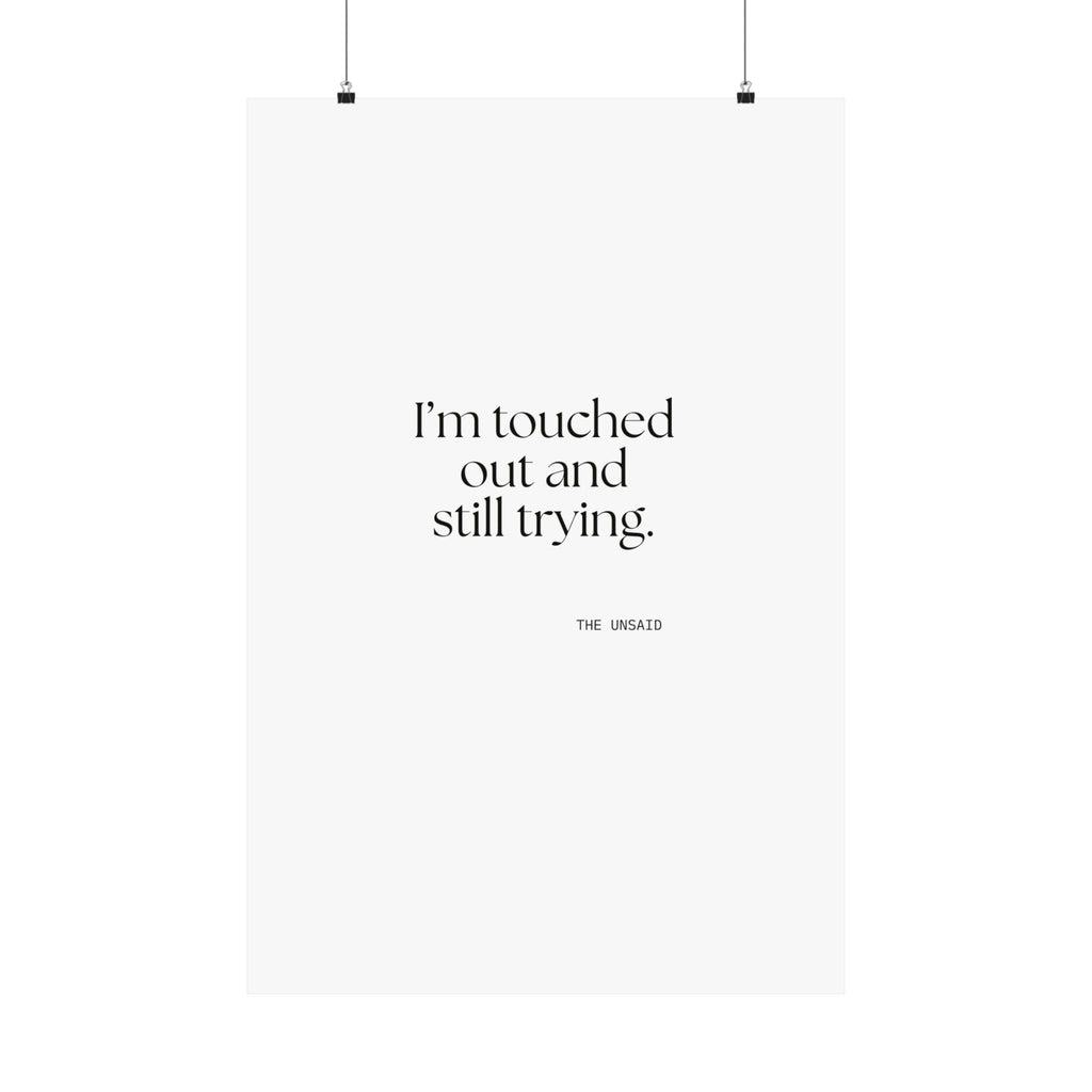 I’m touched out and still trying - Poster - Dry Humor