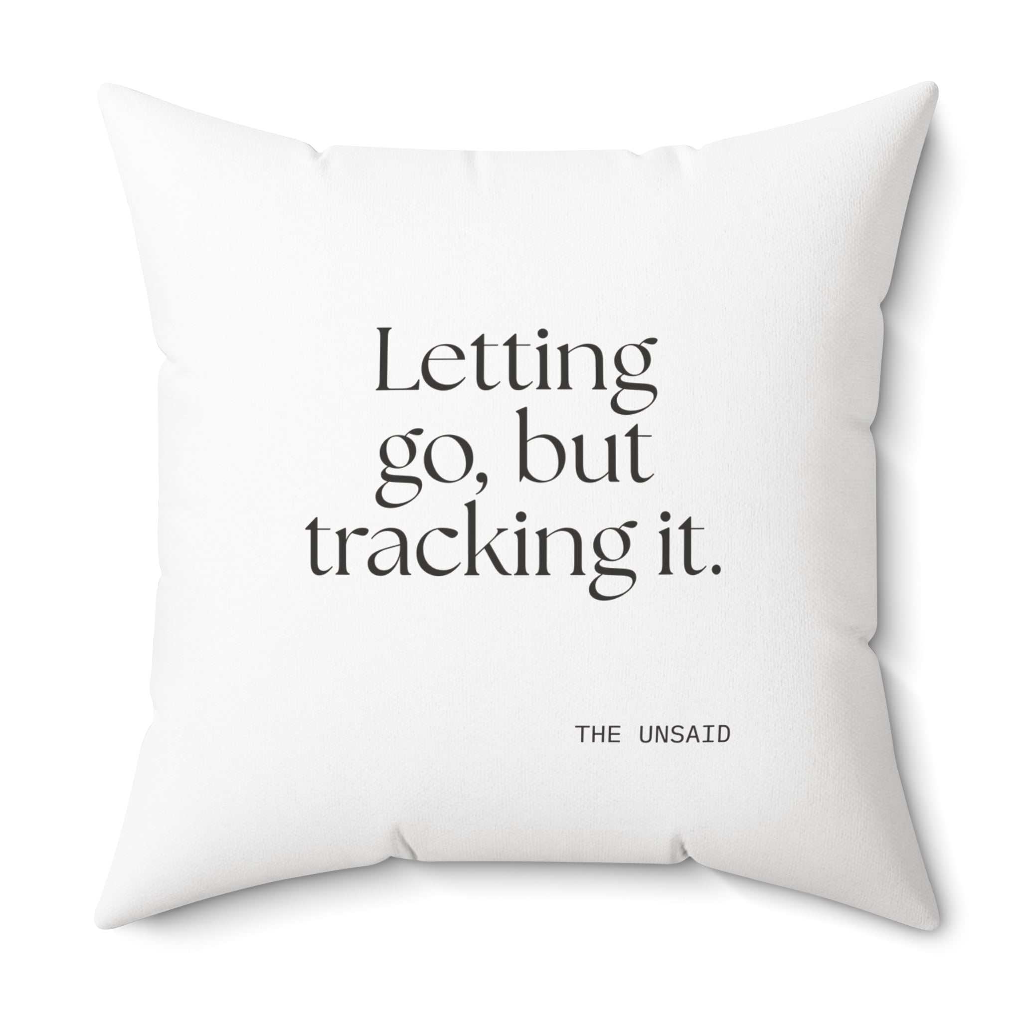 Letting go, but tracking it - Throw Pillow - Dry Humor