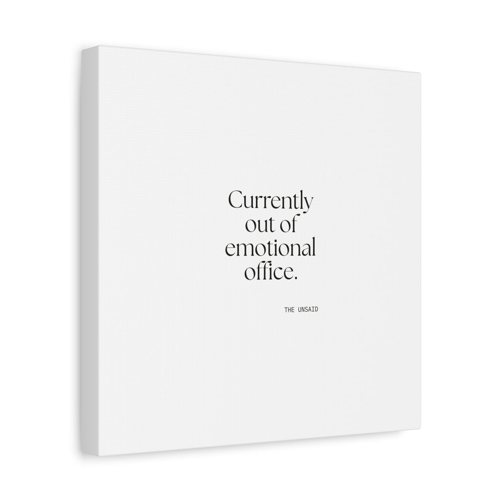 Currently out of emotional office - Canvas Print - For Tired Days