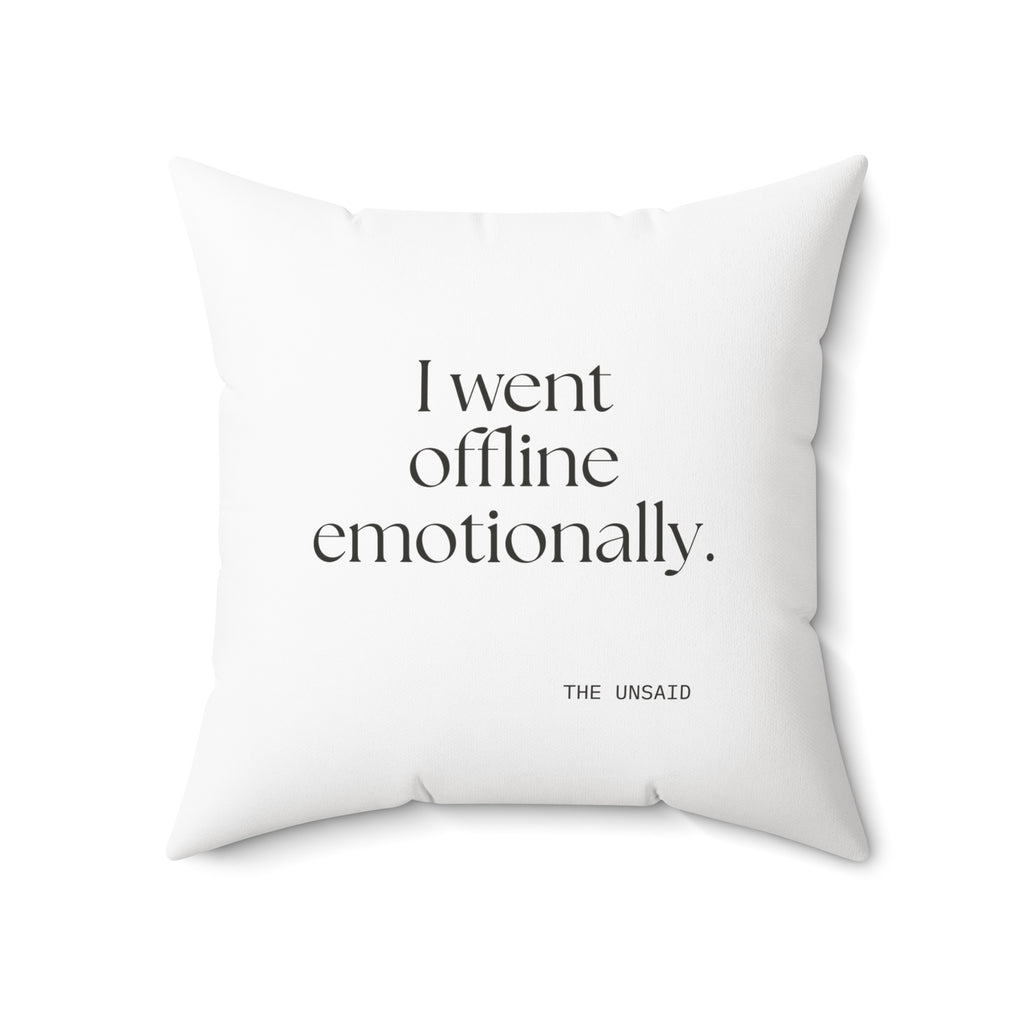 I went offline emotionally - Throw Pillow - For Introverts
