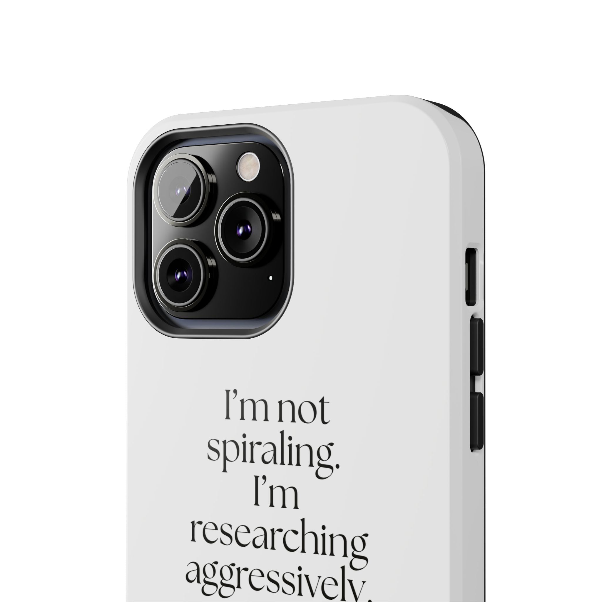I’m not spiraling. I’m researching aggressively - Tough Phone Case - For Overthinkers