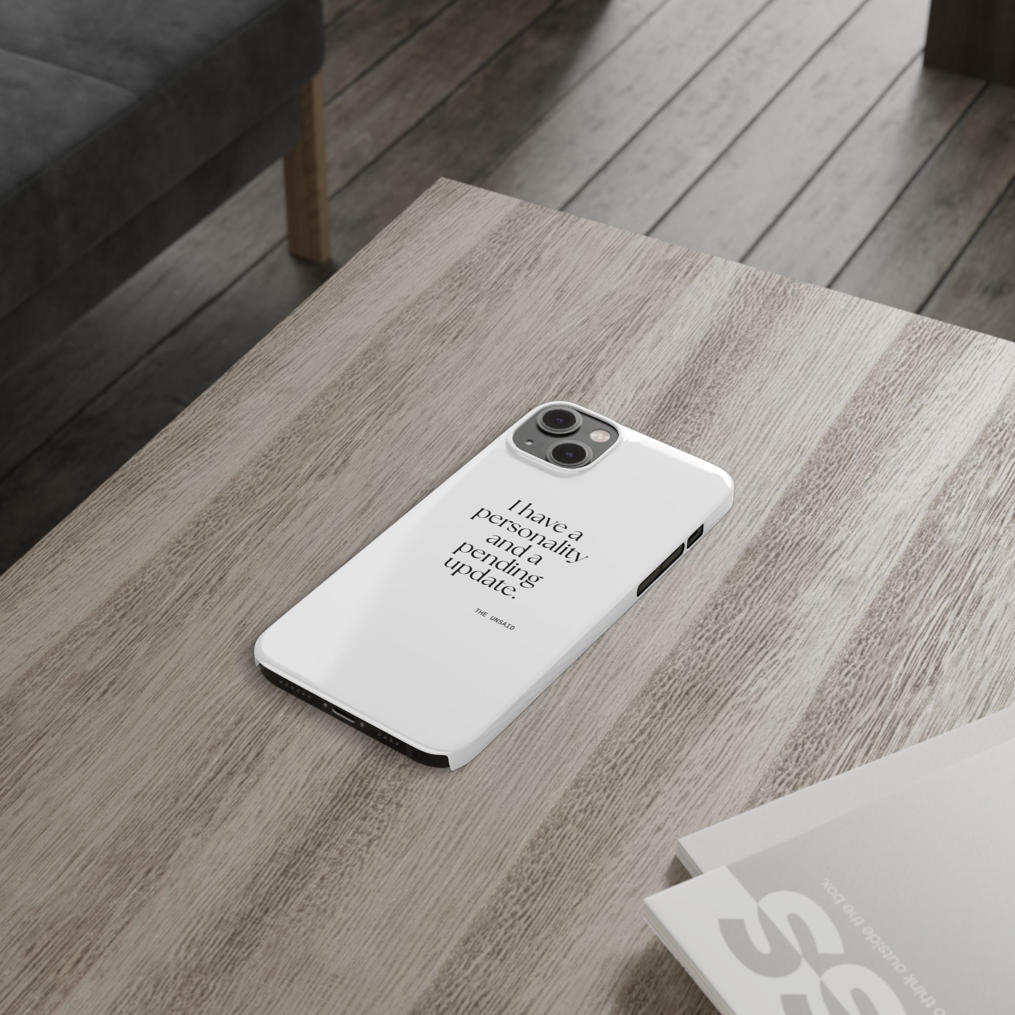 I have a personality and a pending update - Phone Case - Dry Humor