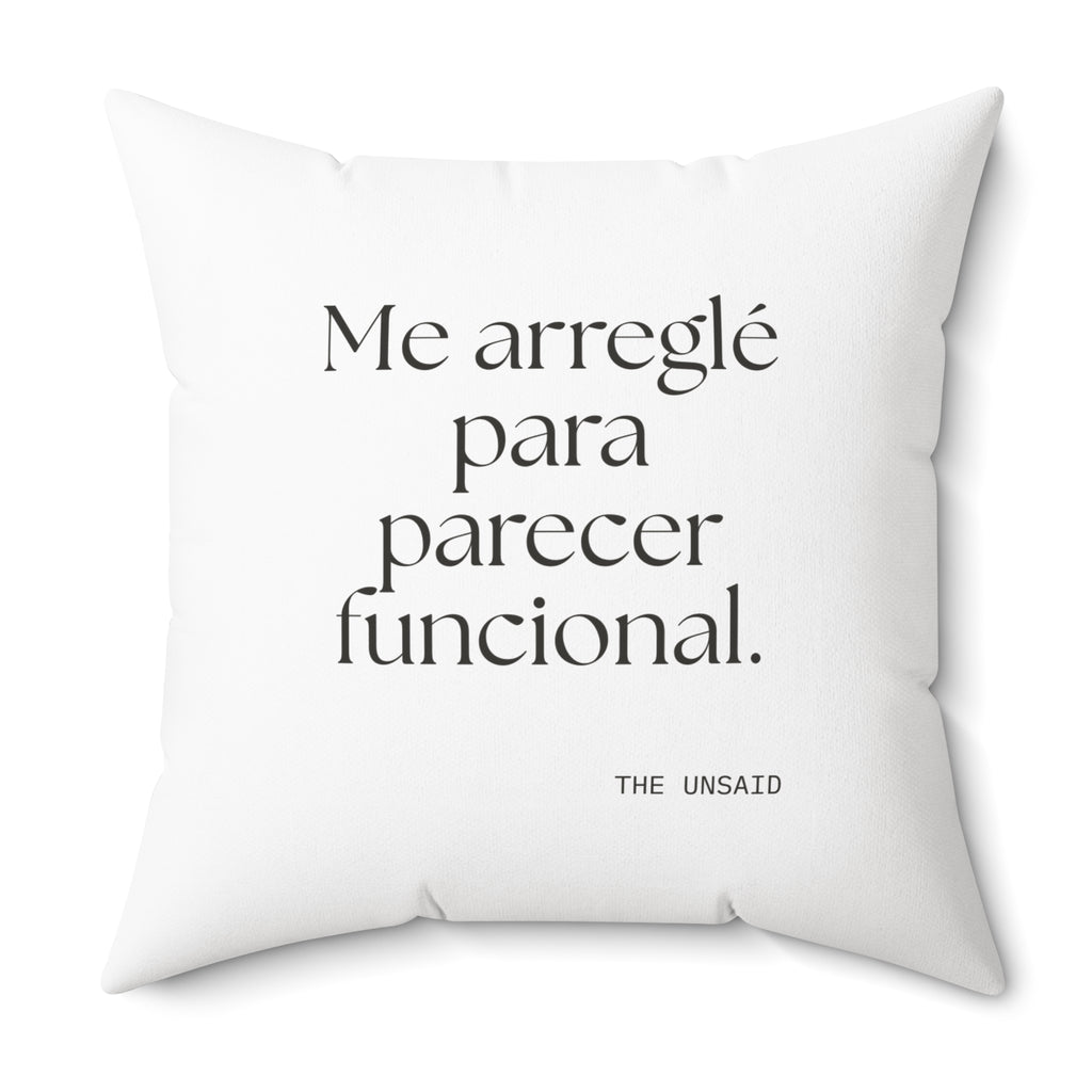 Me arreglé para parecer funcional - Throw Pillow - En Español