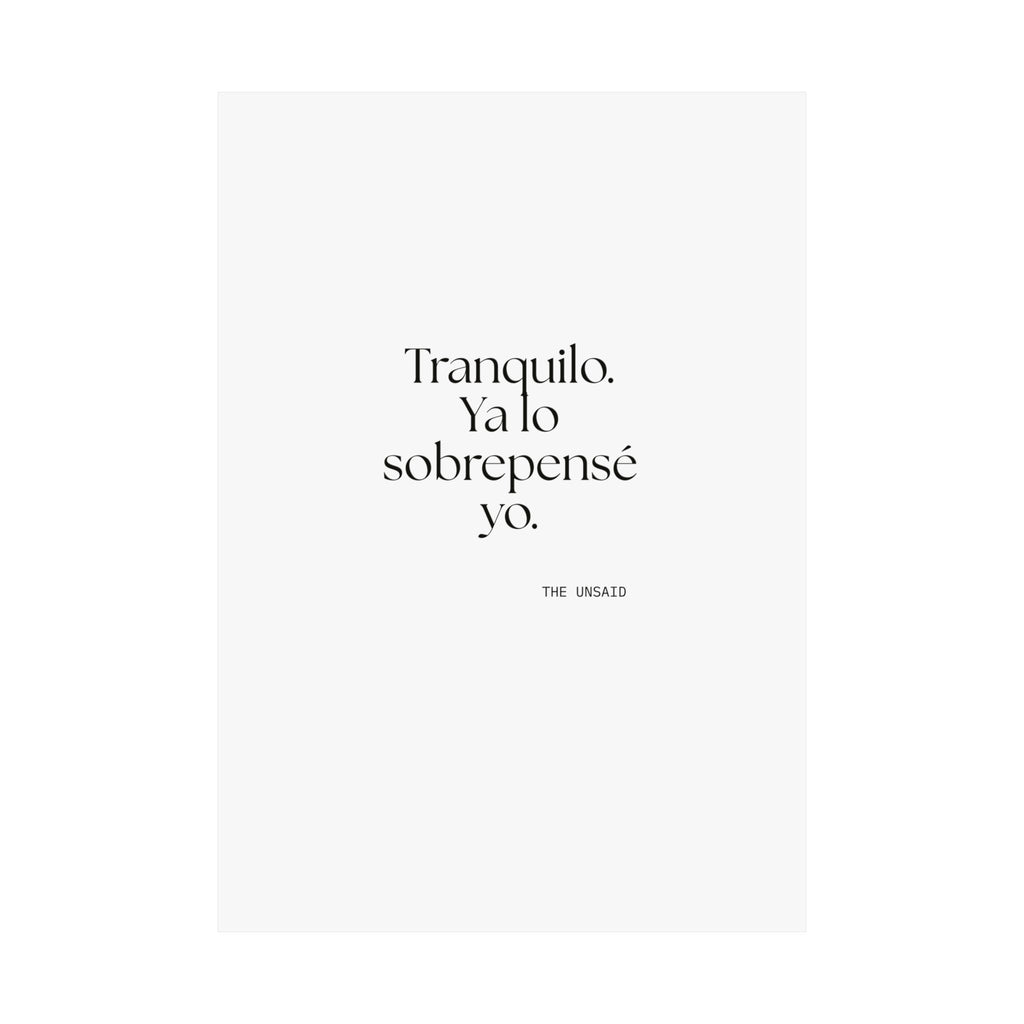 Tranquilo. Ya lo sobrepensé yo - Poster - En Español