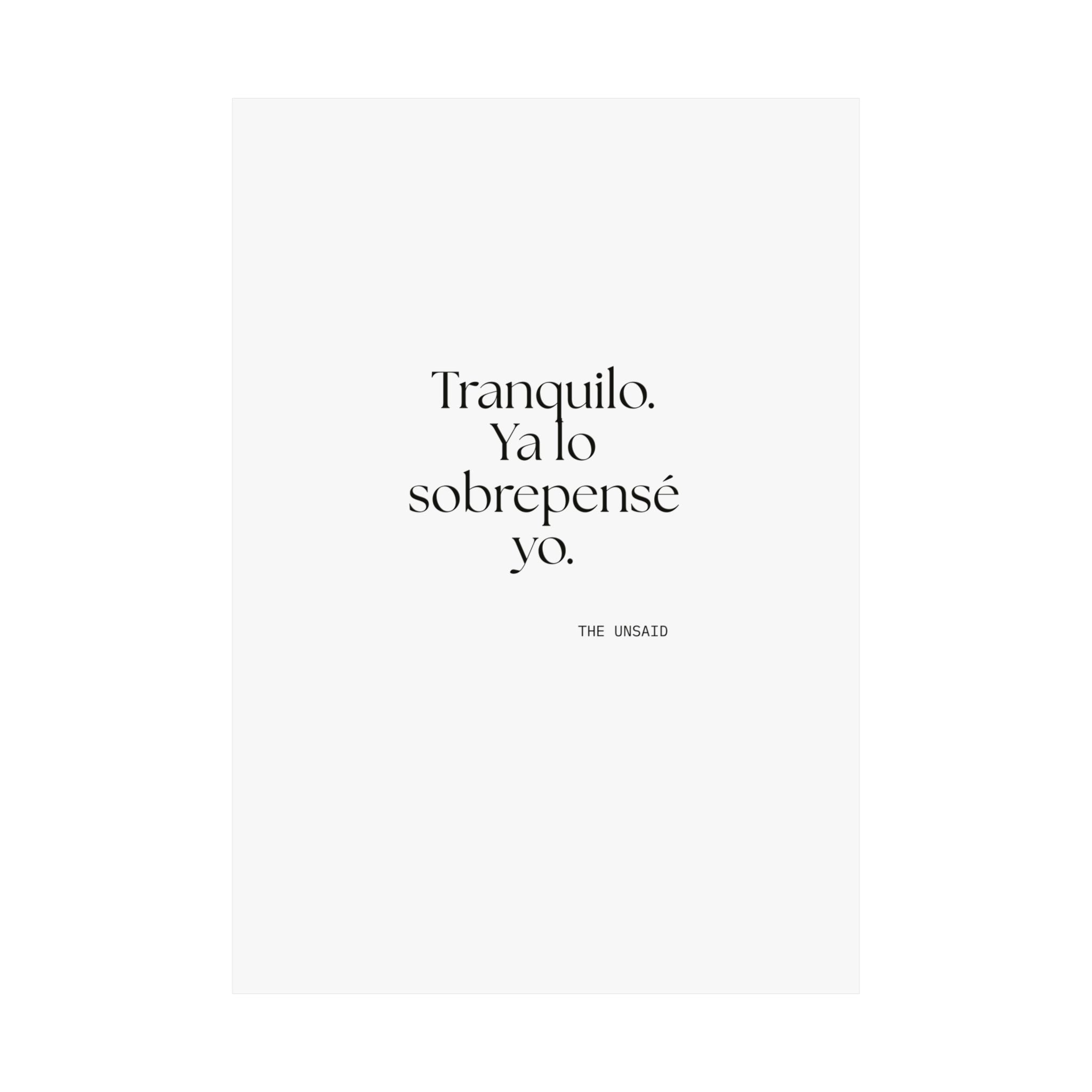 Tranquilo. Ya lo sobrepensé yo - Poster - En Español