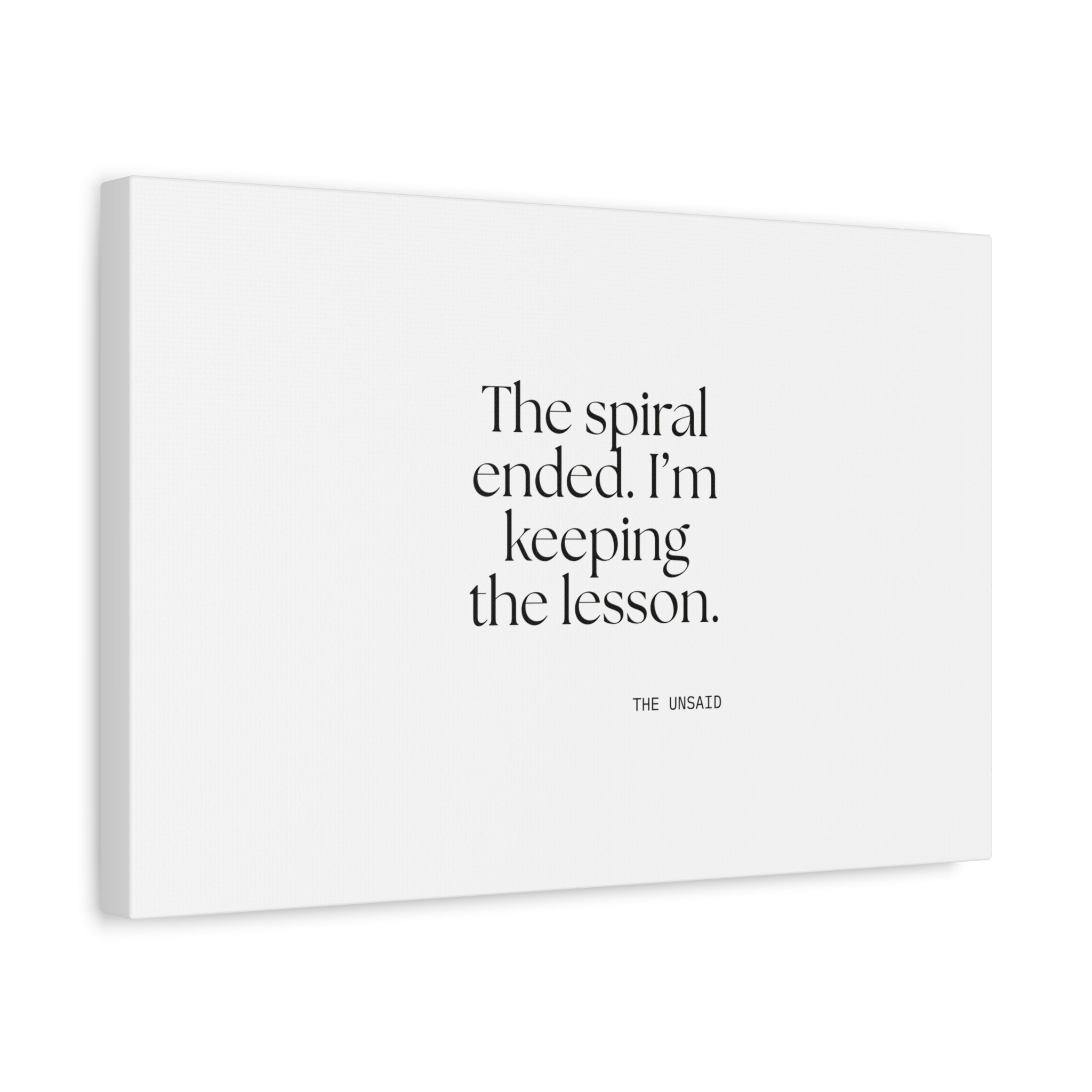 The spiral ended. I’m keeping the lesson - Canvas Print - Dry Humor