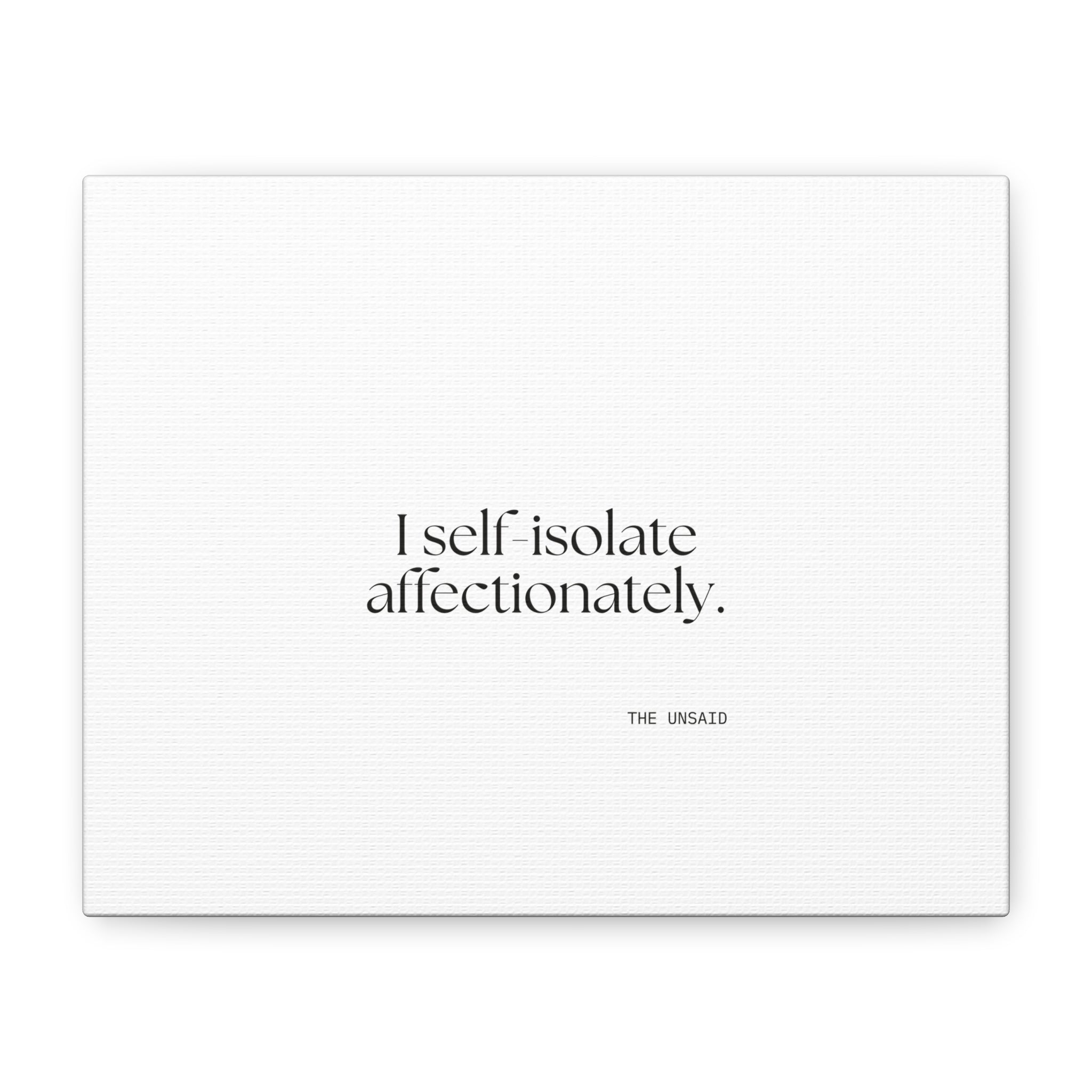 I self-isolate affectionately - Canvas Print - For Introverts
