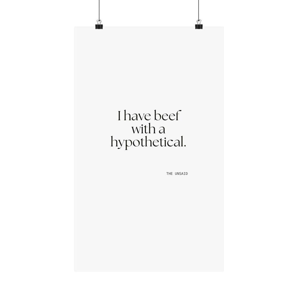 I have beef with a hypothetical - Poster - For Overthinkers