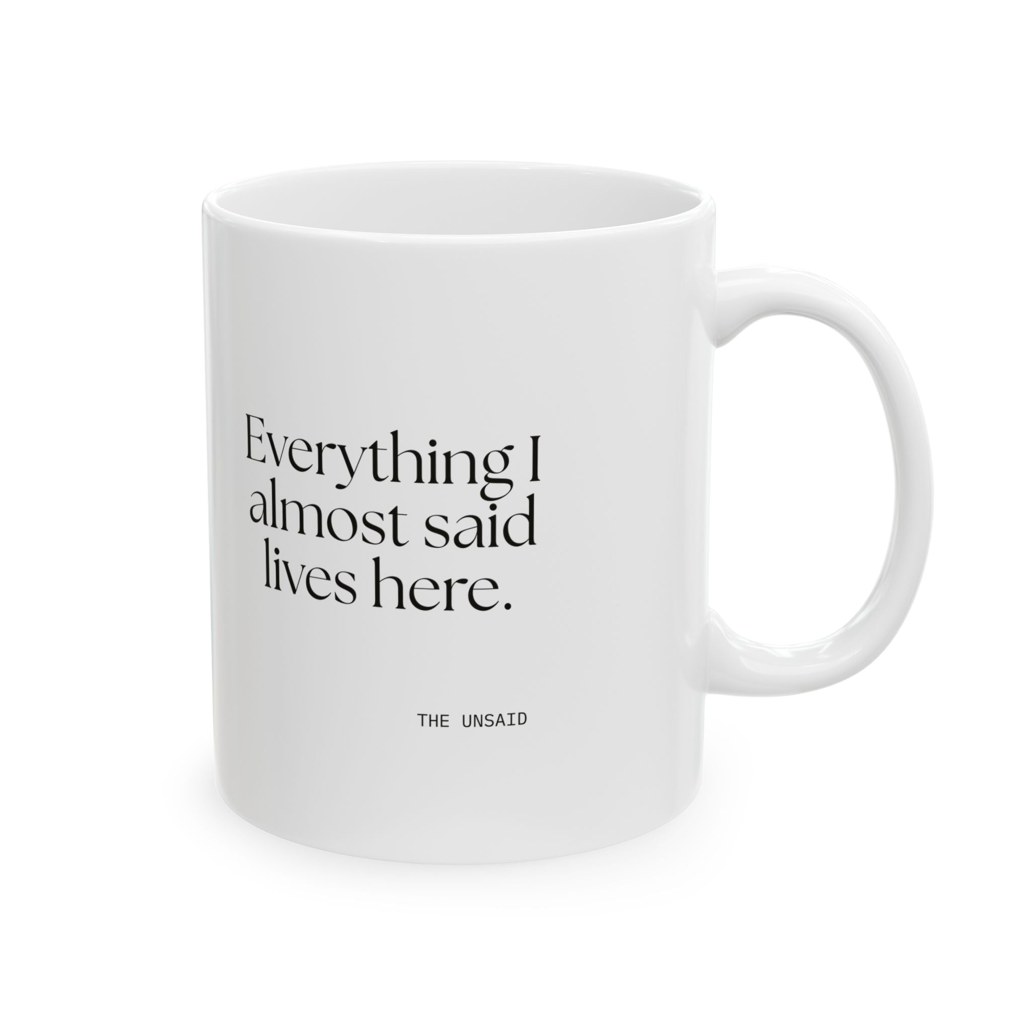 Everything I almost said lives here - Coffee Mug - For Overthinkers