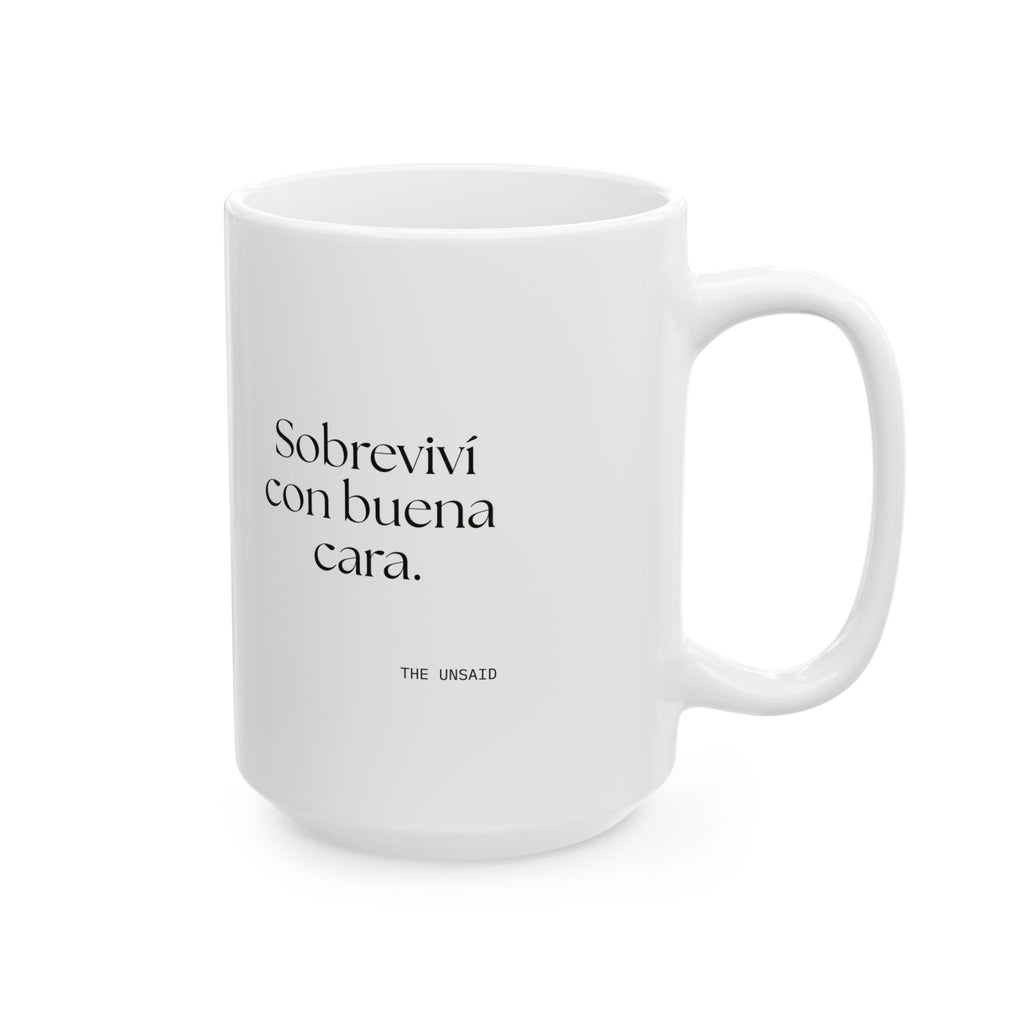 Sobreviví con buena cara - Coffee Mug - En Español