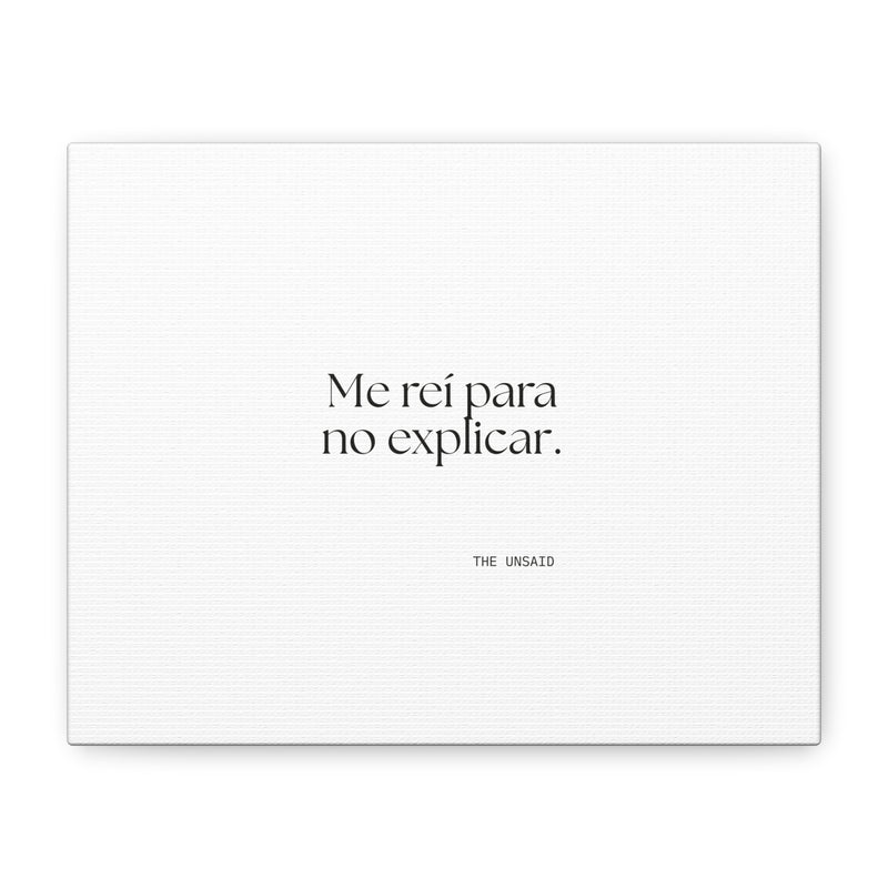 Canvas Print — Me reí para no explicar.