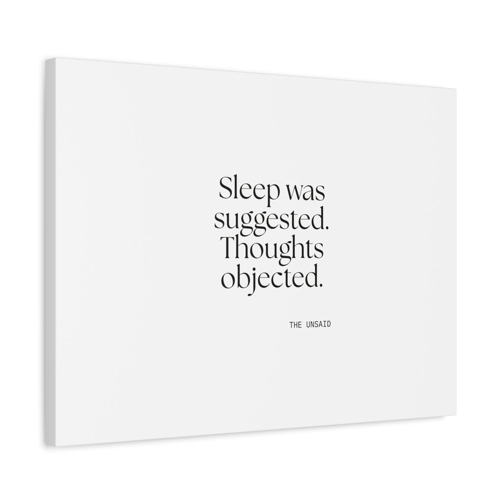 Sleep was suggested. Thoughts objected - Canvas Print - For Overthinkers