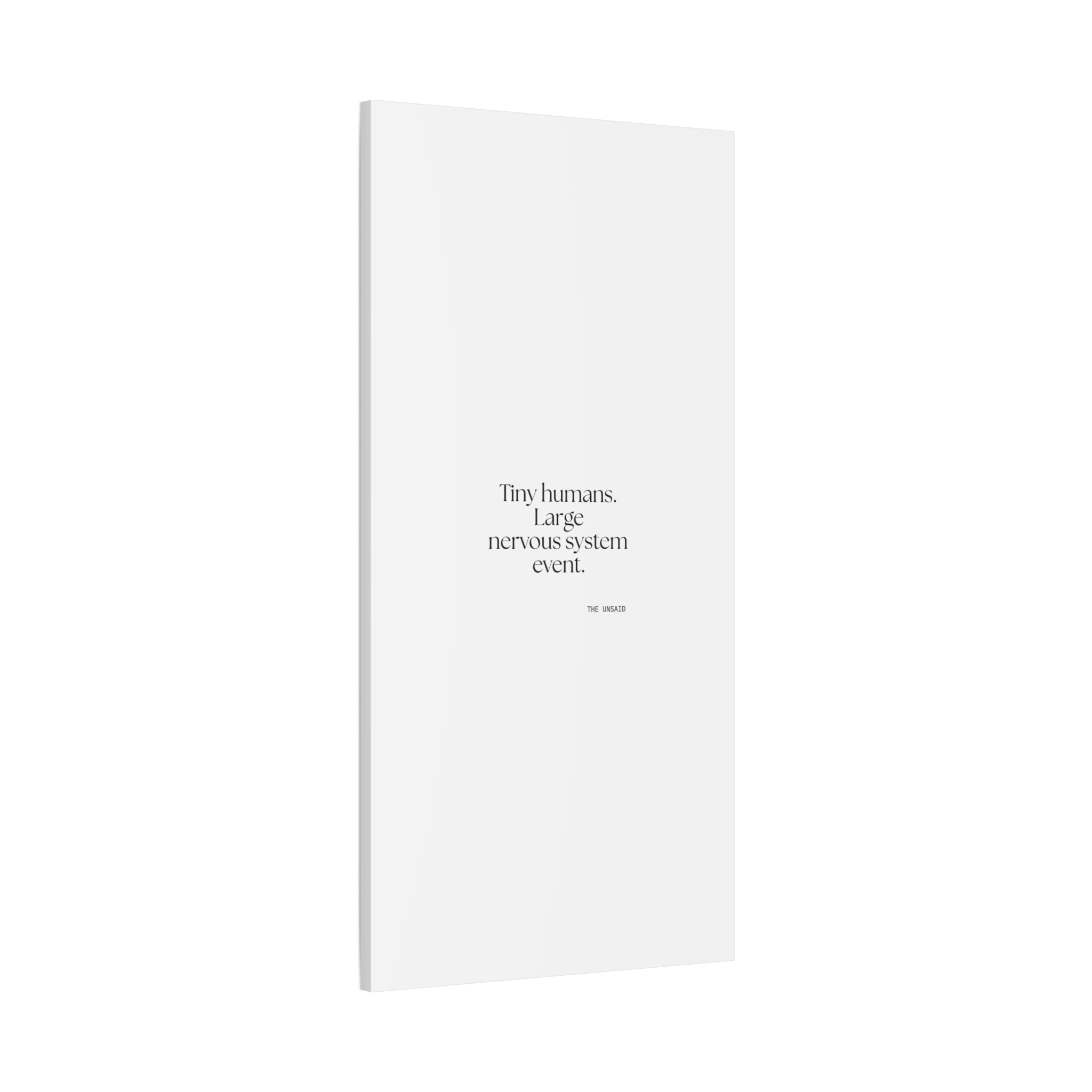 Tiny humans. Large nervous system event - Canvas Print - Dry Humor